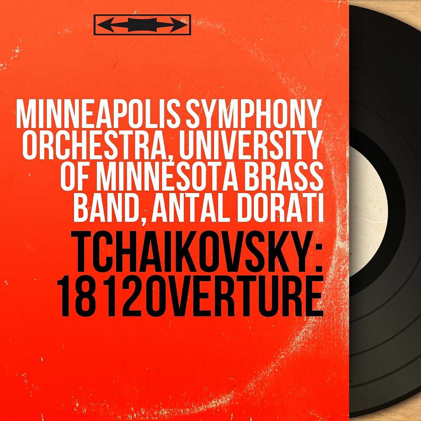 Minneapolis Symphony Orchestra, University Of Minnesota Brass Band, Antal Dorati - 1812 Overture, Op. 49