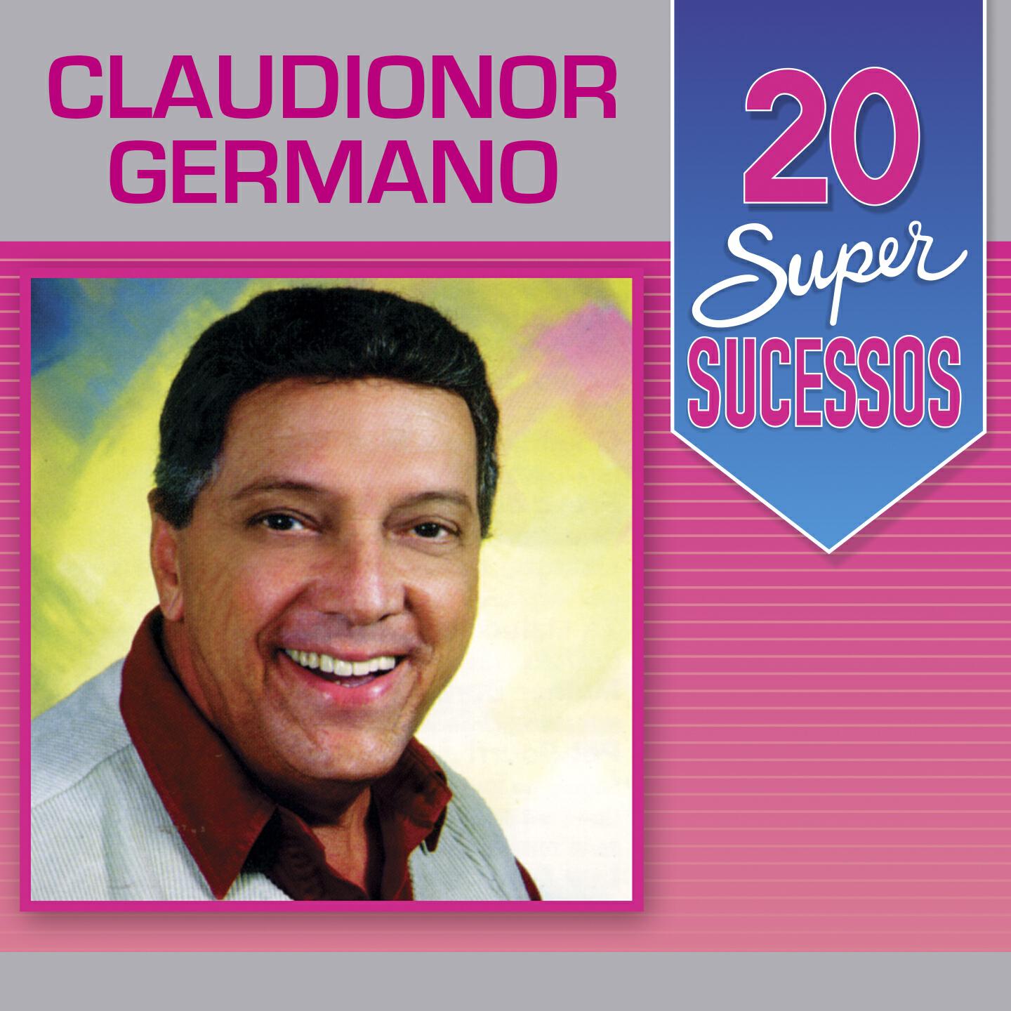 Релиз 20 Super Sucessos: Claudionor Germano, Vol. 1