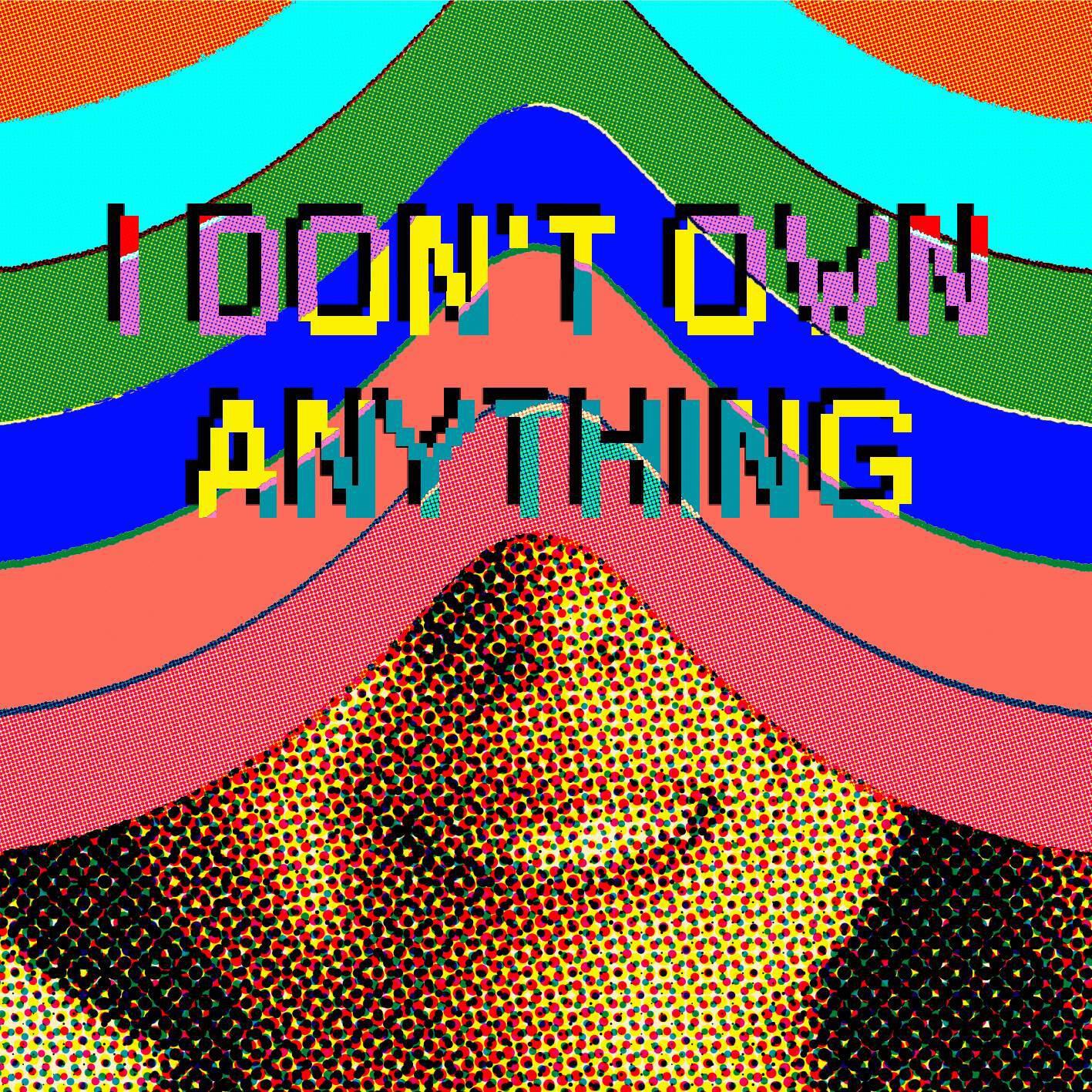 Релиз I Don't Own Anything