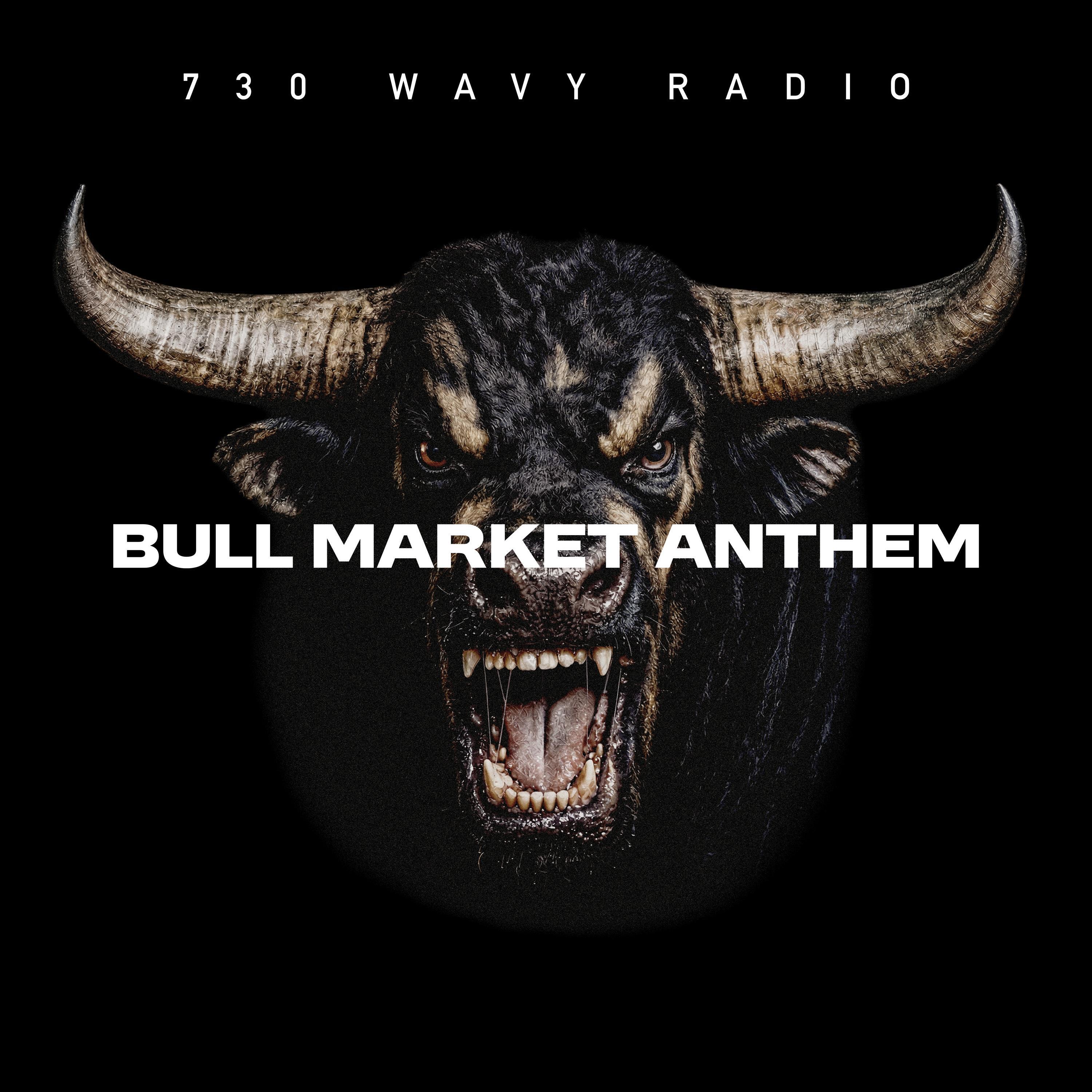 Релиз Bull Market Anthem