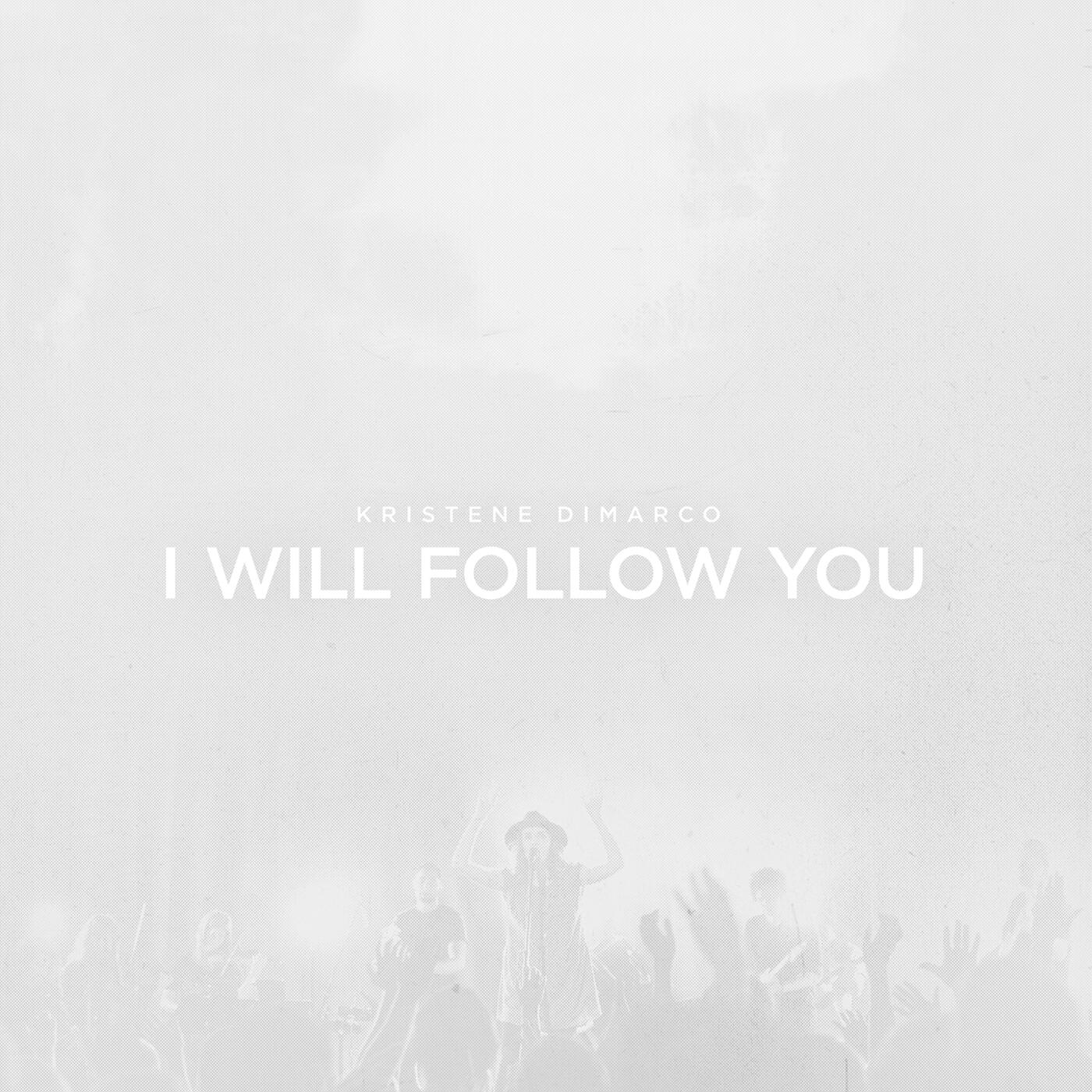 Релиз I Will Follow You