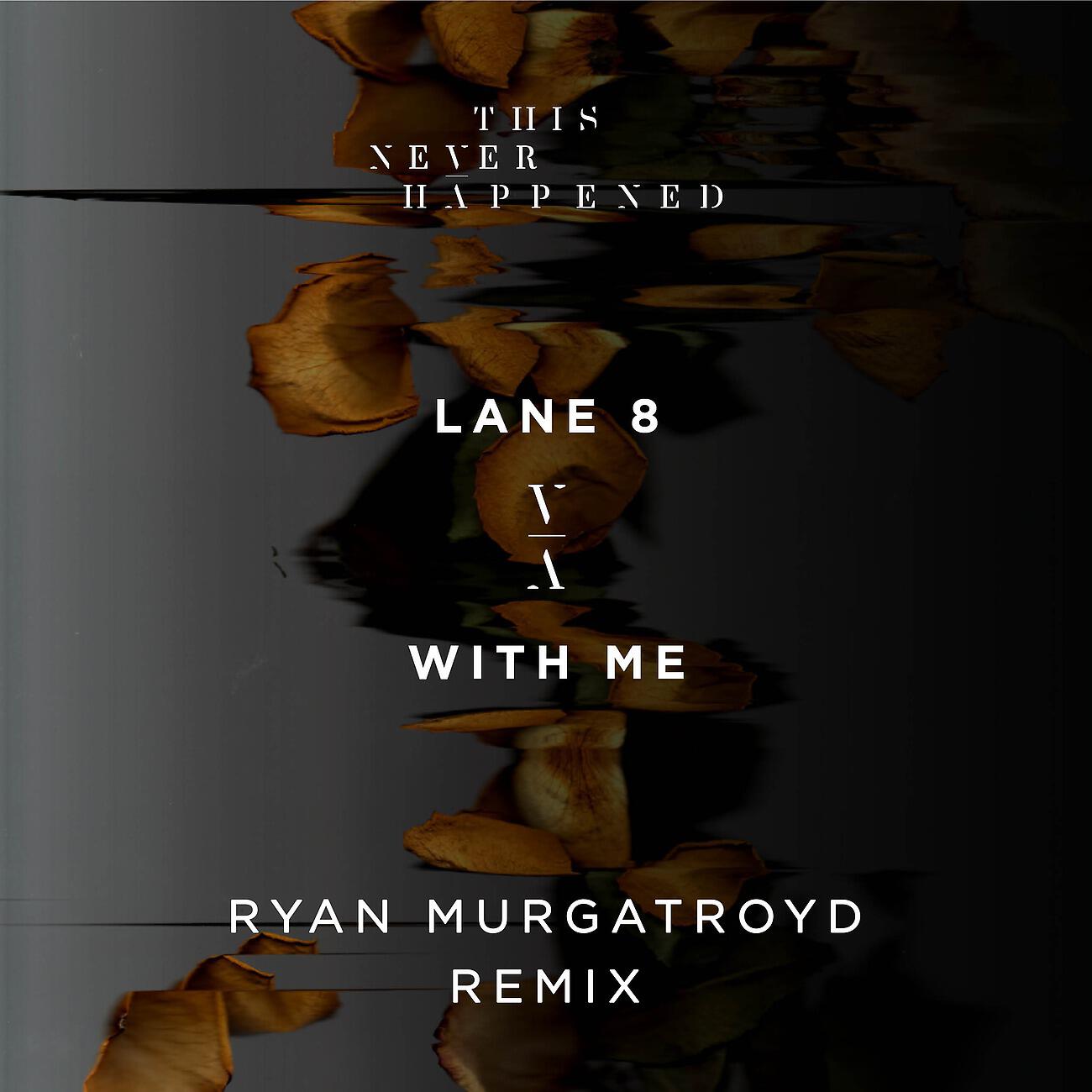 Релиз With Me (Ryan Murgatroyd Remix)