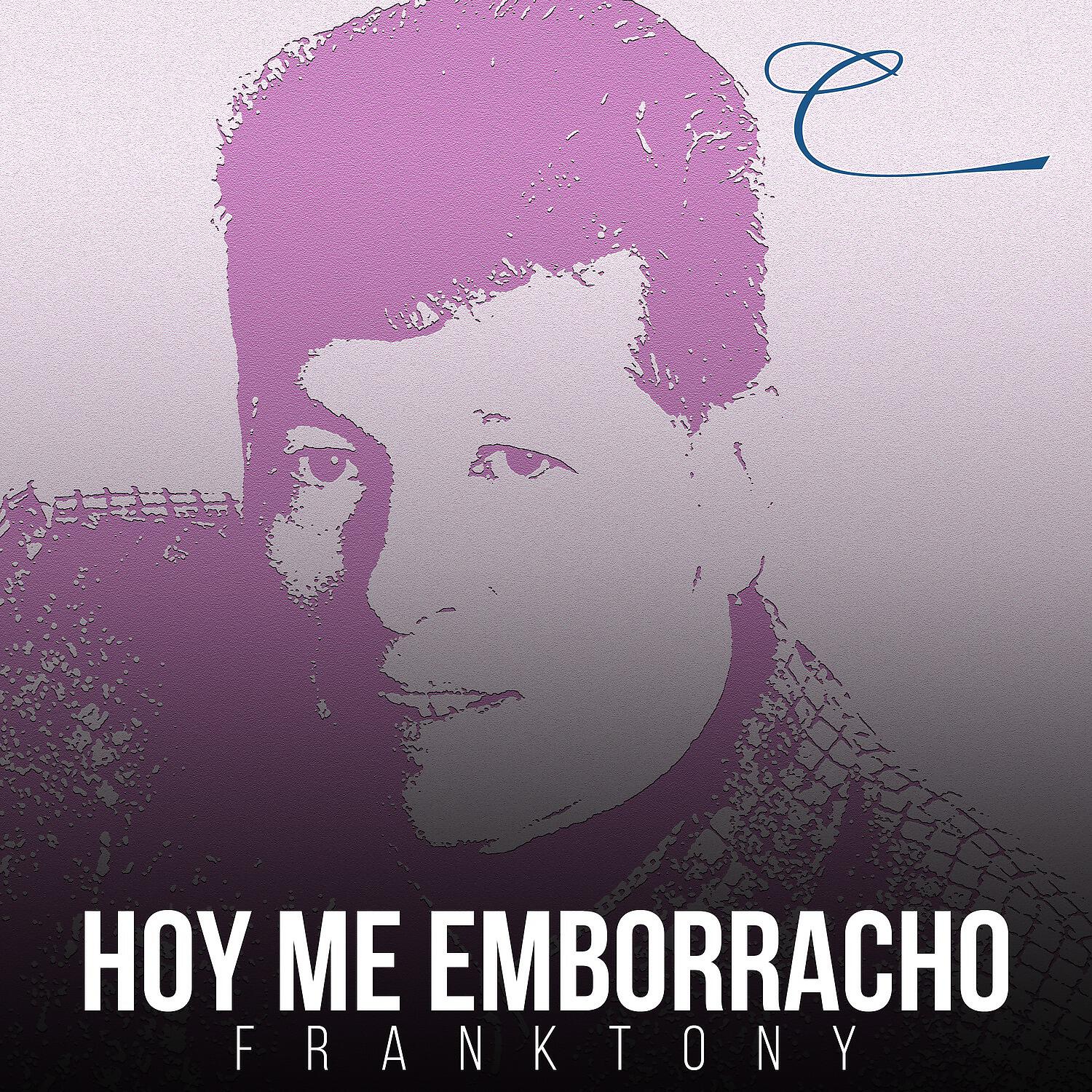 Релиз Hoy Me Emborracho