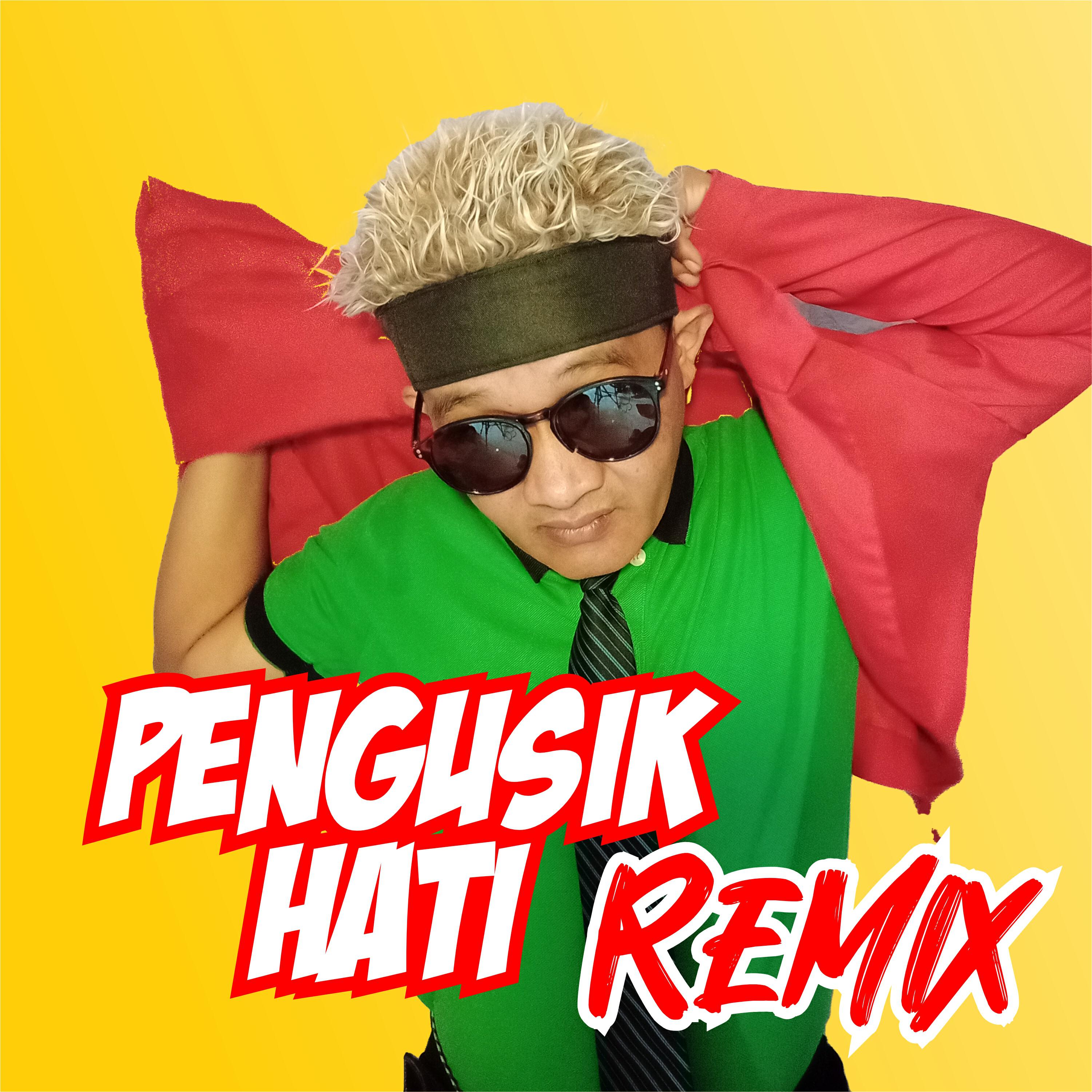 Релиз Pengusik Hati Remix