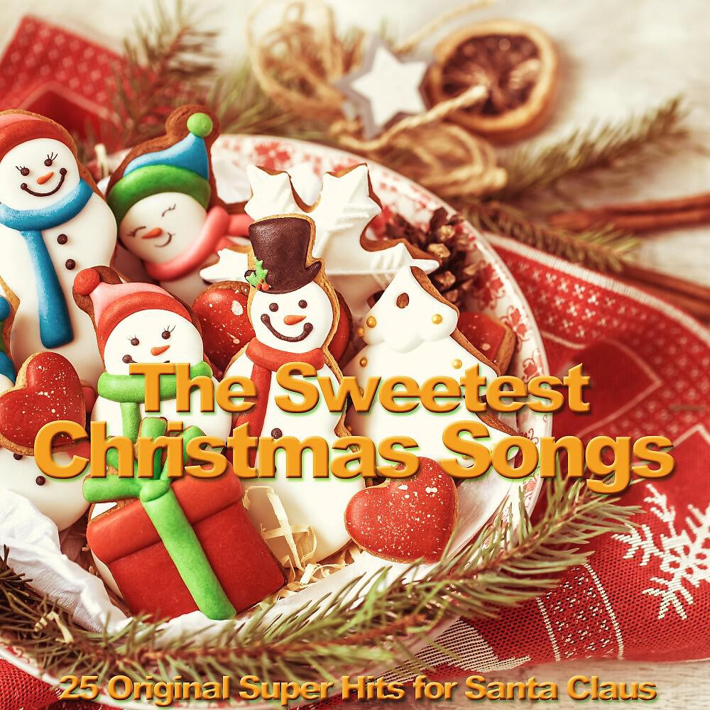 Релиз The Sweetest Christmas Songs (25 Original Super Hits for Santa Claus)