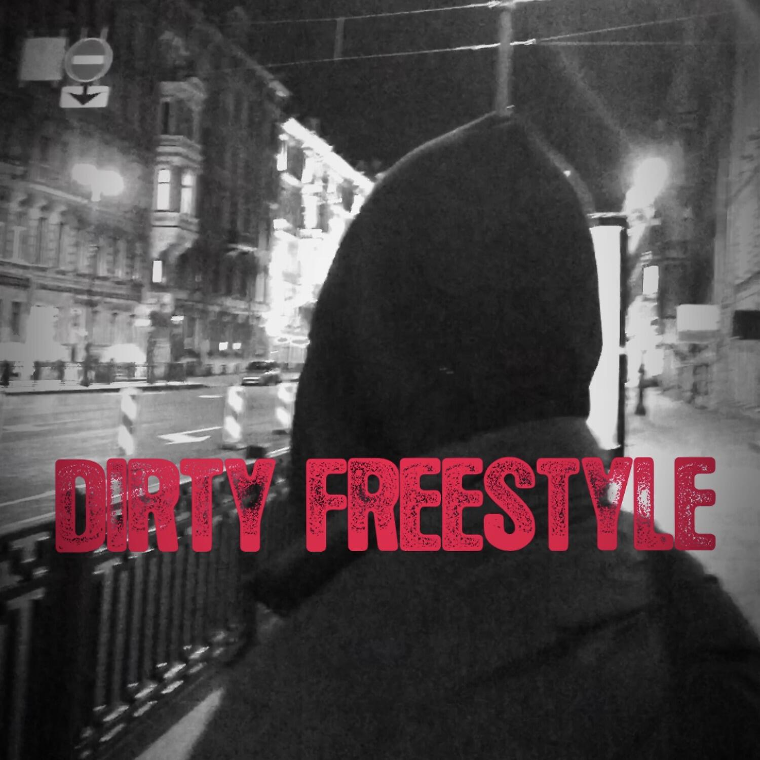 Релиз DIRTY FREESTYLE