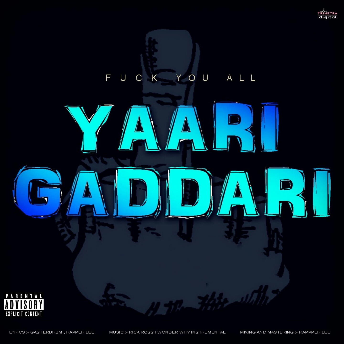 Трек Yaari Gaddari (Fuck You All)
