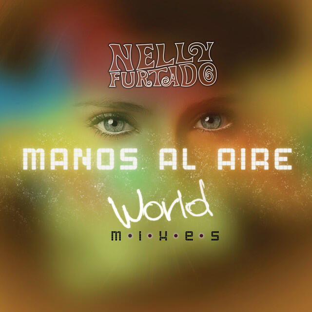 Релиз Manos Al Aire (World Mixes)