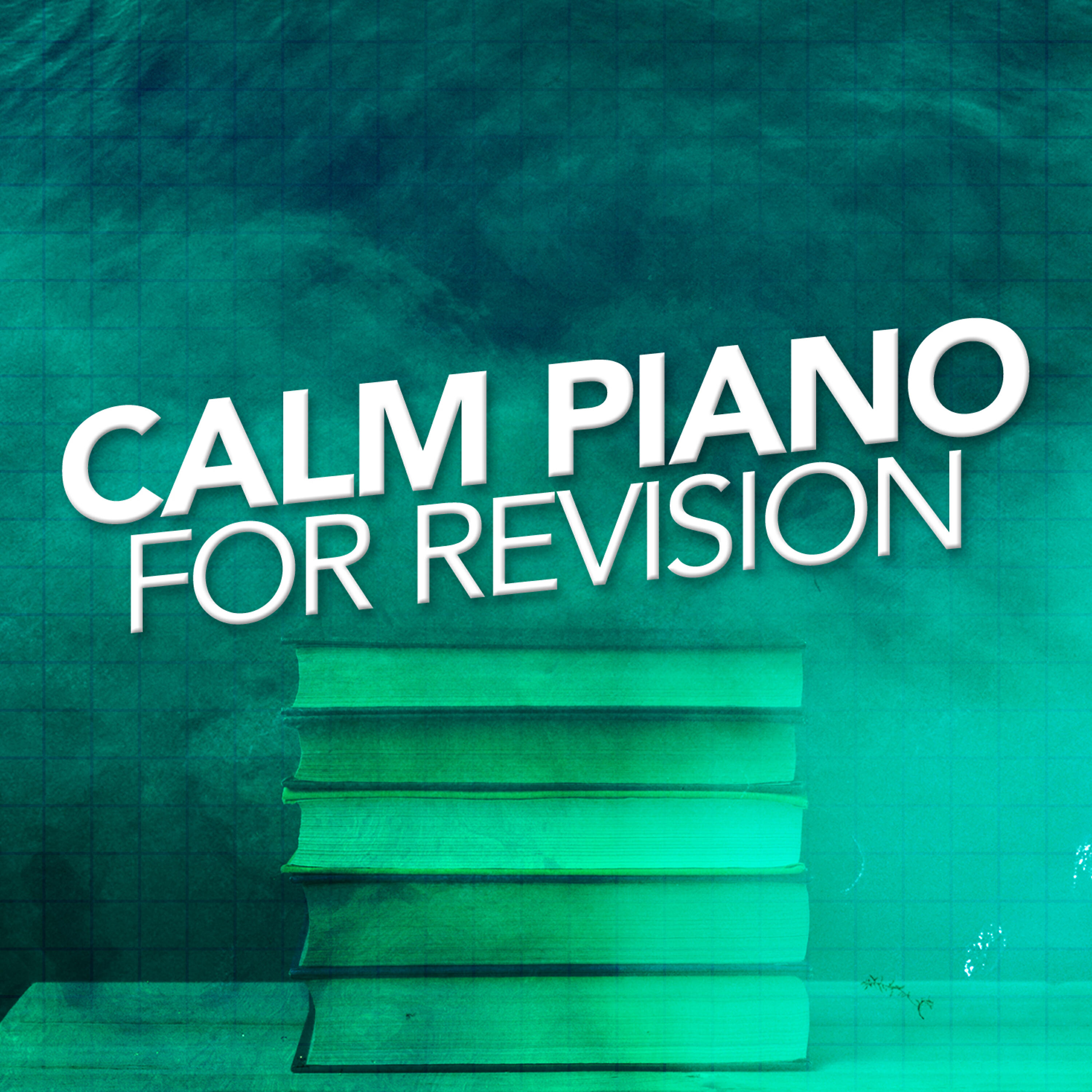 Постер альбома Calm Piano for Revision