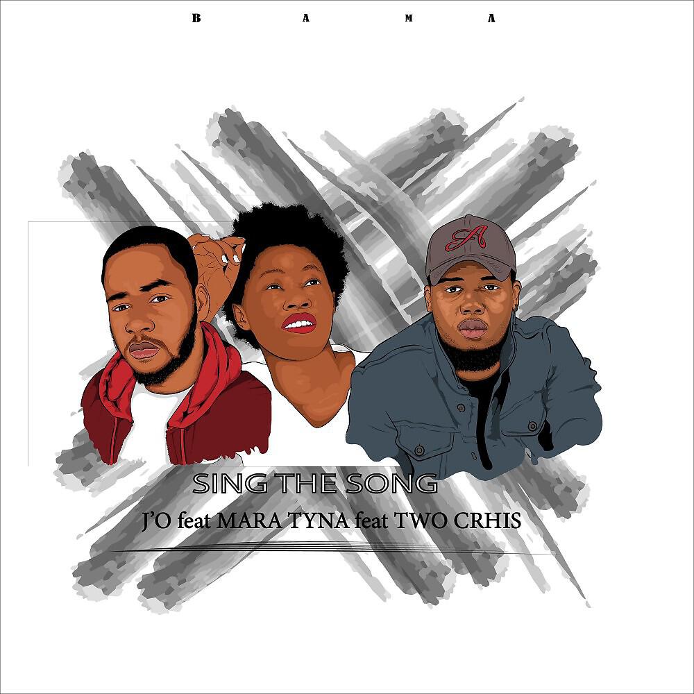 Скачать песню Bama, J'O, Mara Tyna, Two Chris - Sing the Song бесплатно в MP3 для Android и iOS