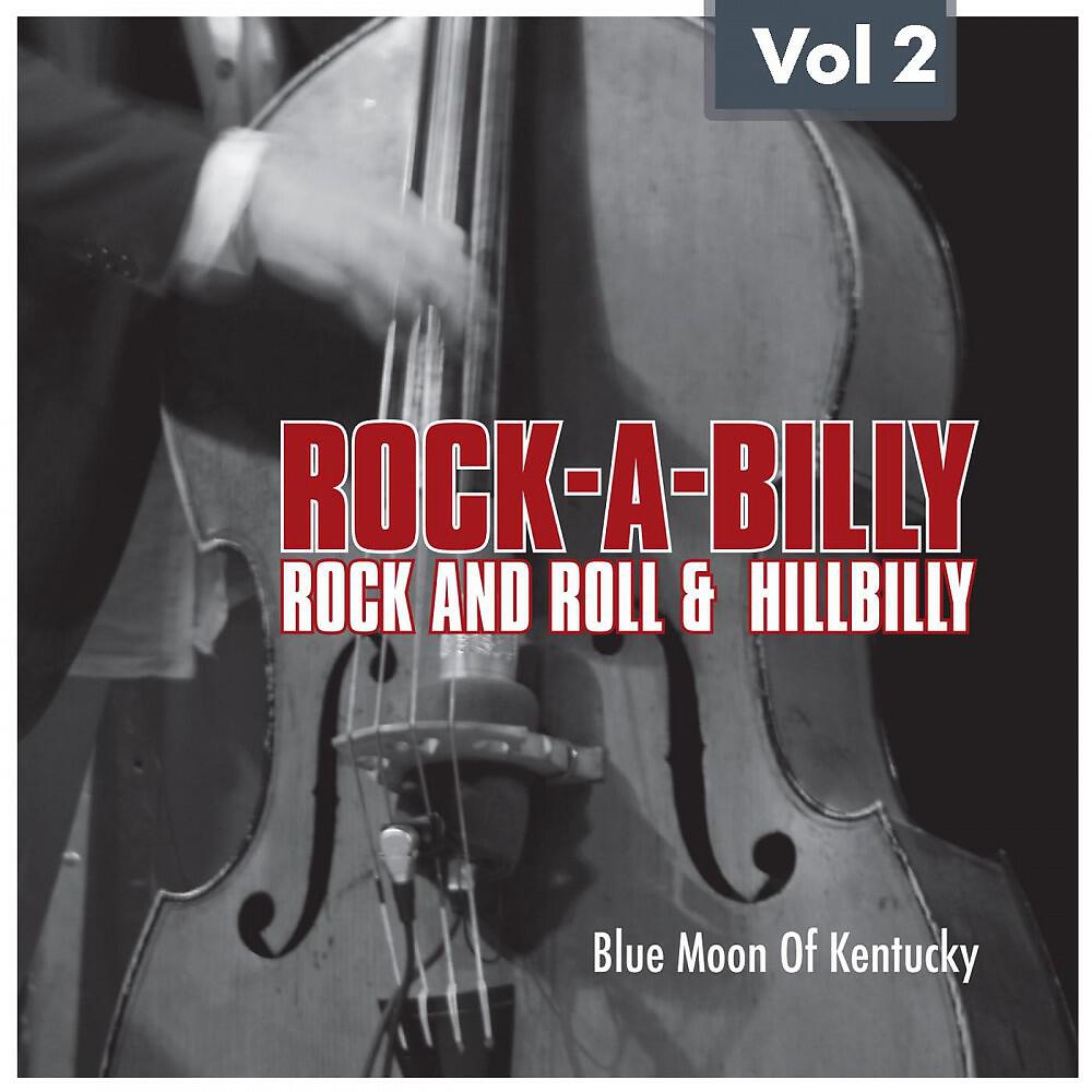 Релиз Rock-A-Billy  Rock'n Roll and Hillbilly Vol. 2