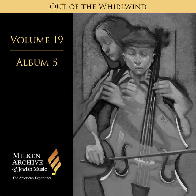 Релиз Milken Archive, Vol. 19 Album 5: Out of the Whirlwind – Memorial Candles & Silent Voices