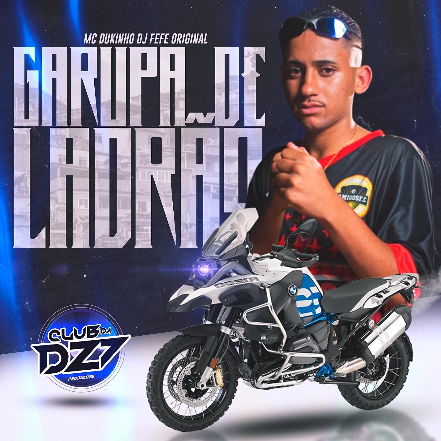 Скачать песню Club Dz7, DJ FEFE ORIGINAL, Mc Dukinho - GARUPA DE LADRÃO бесплатно в MP3 для Android и iOS