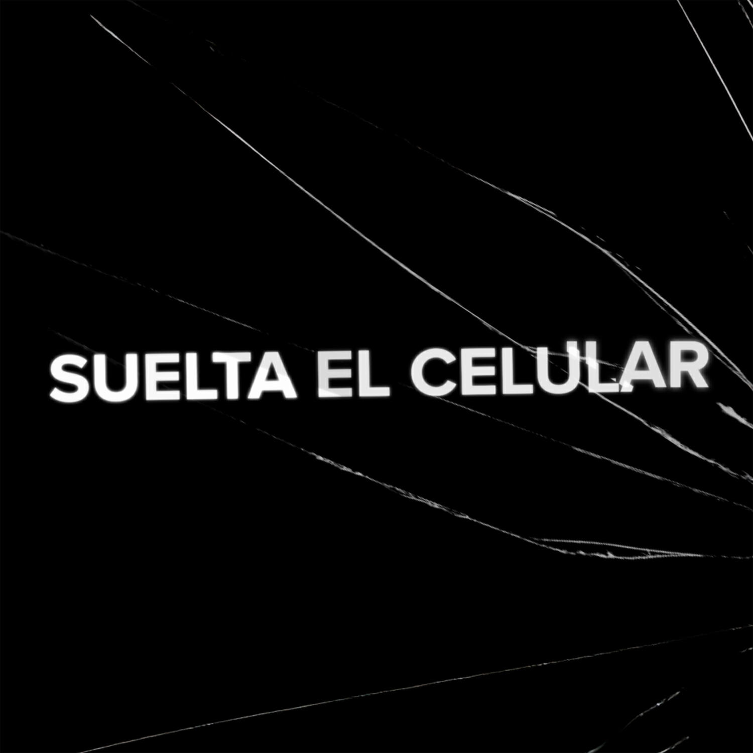 Релиз SUELTA EL CELULAR