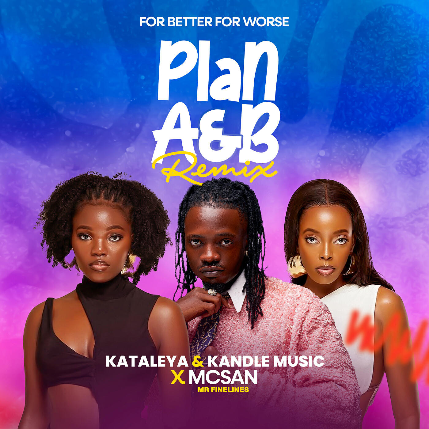 Релиз Plan a&B (For Better for Worse) [Remix]