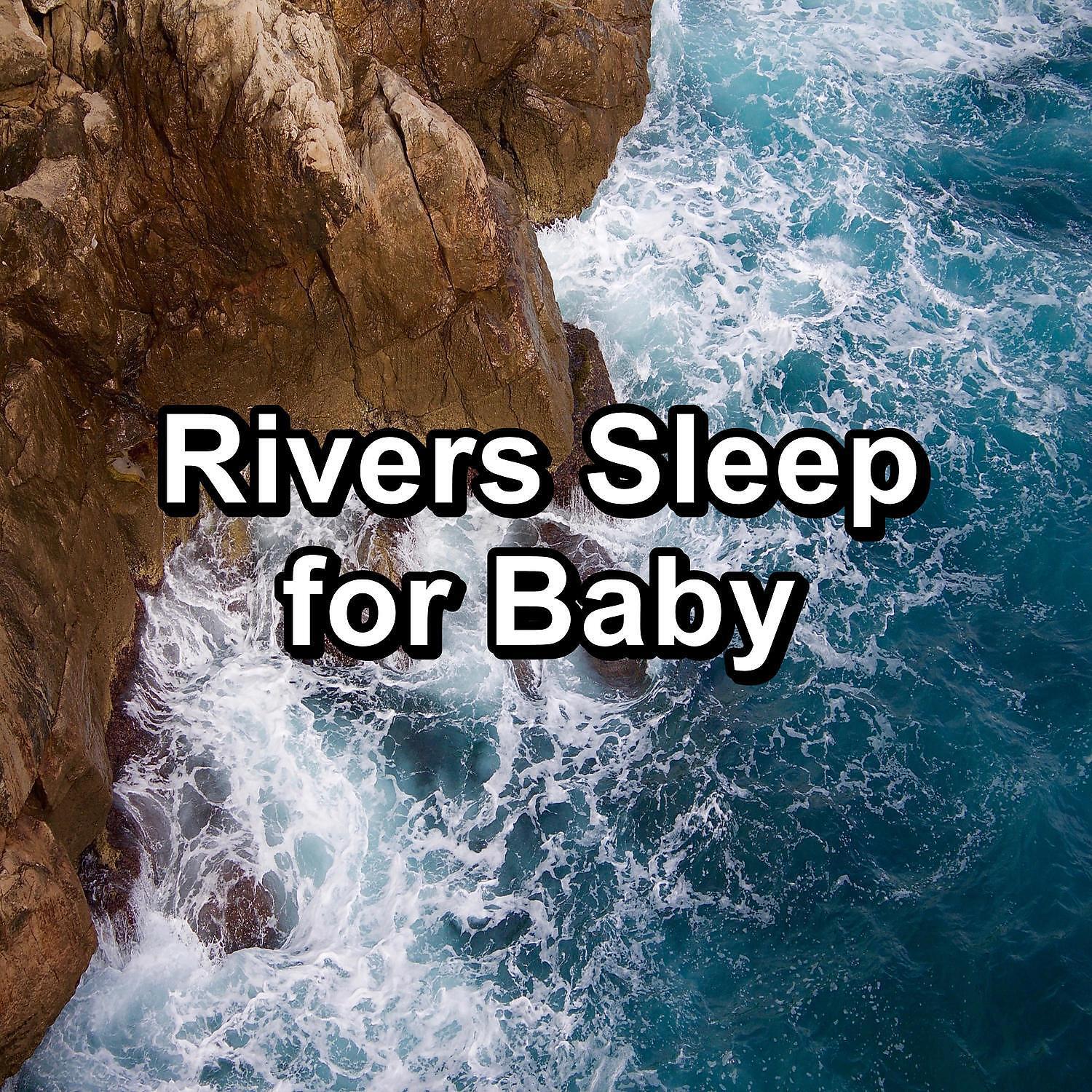 Релиз Rivers Sleep for Baby