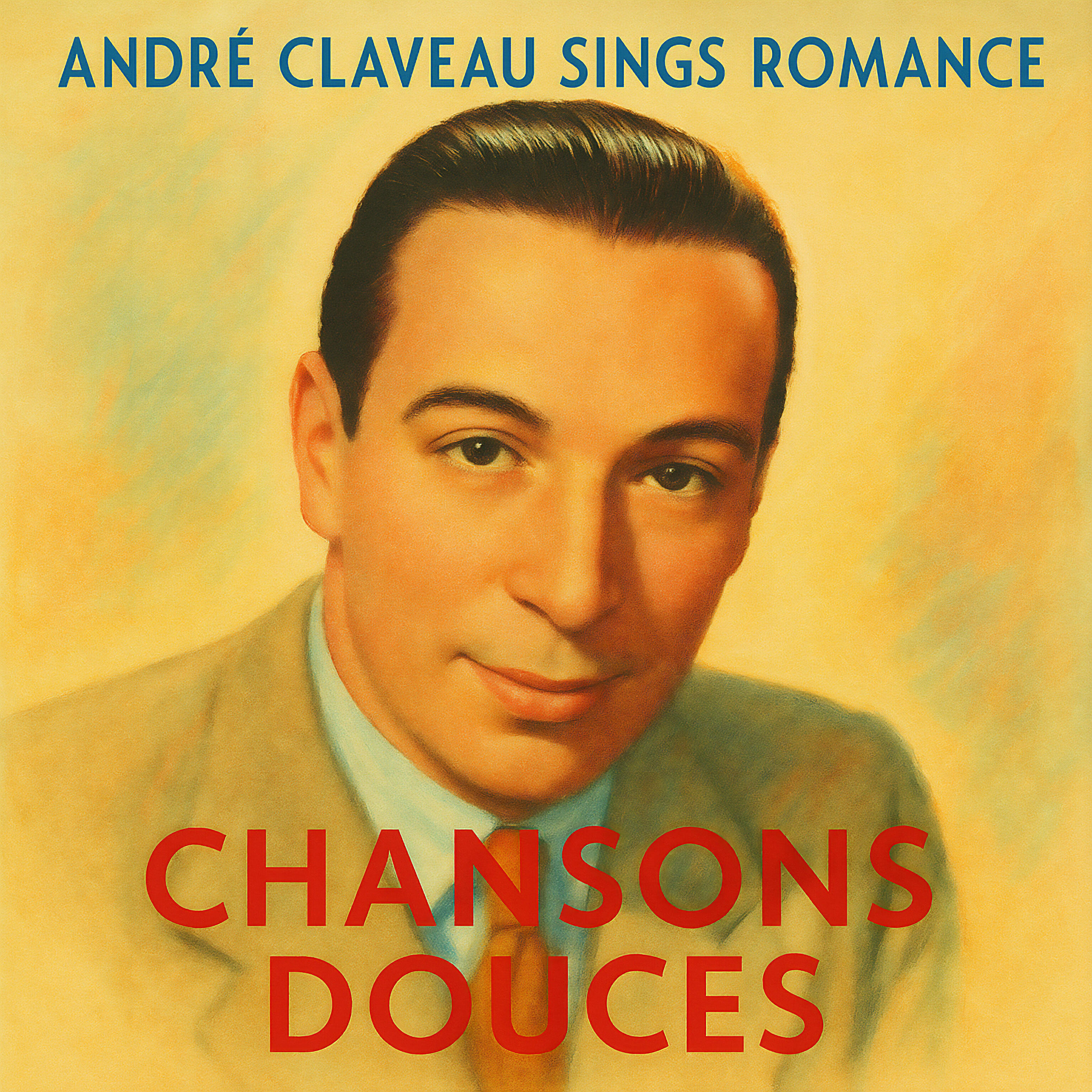 Релиз Chansons douces - André Claveau Sings Romance
