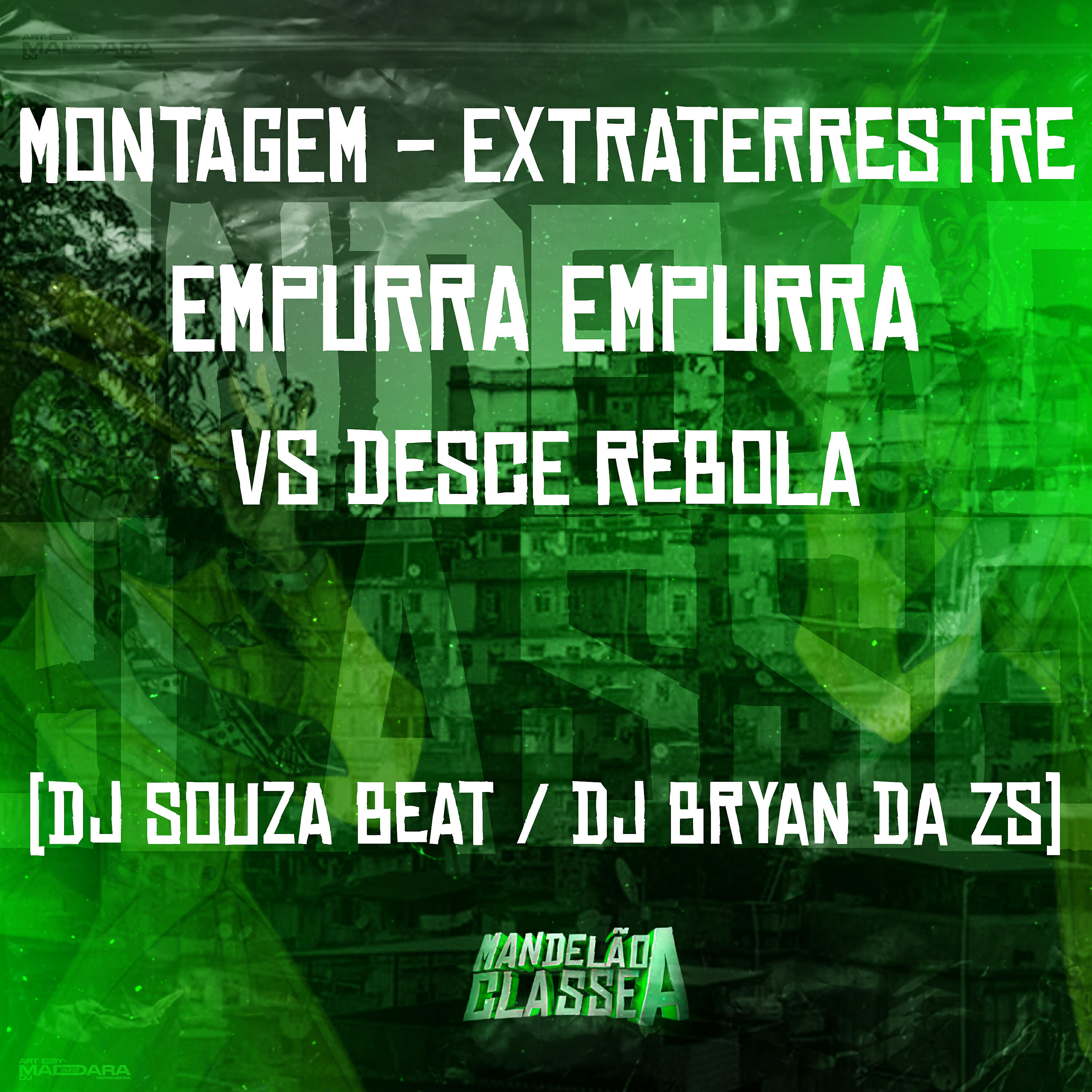 Релиз Montagem - Extraterrestre - Empurra Empurra Vs Desce Rebola