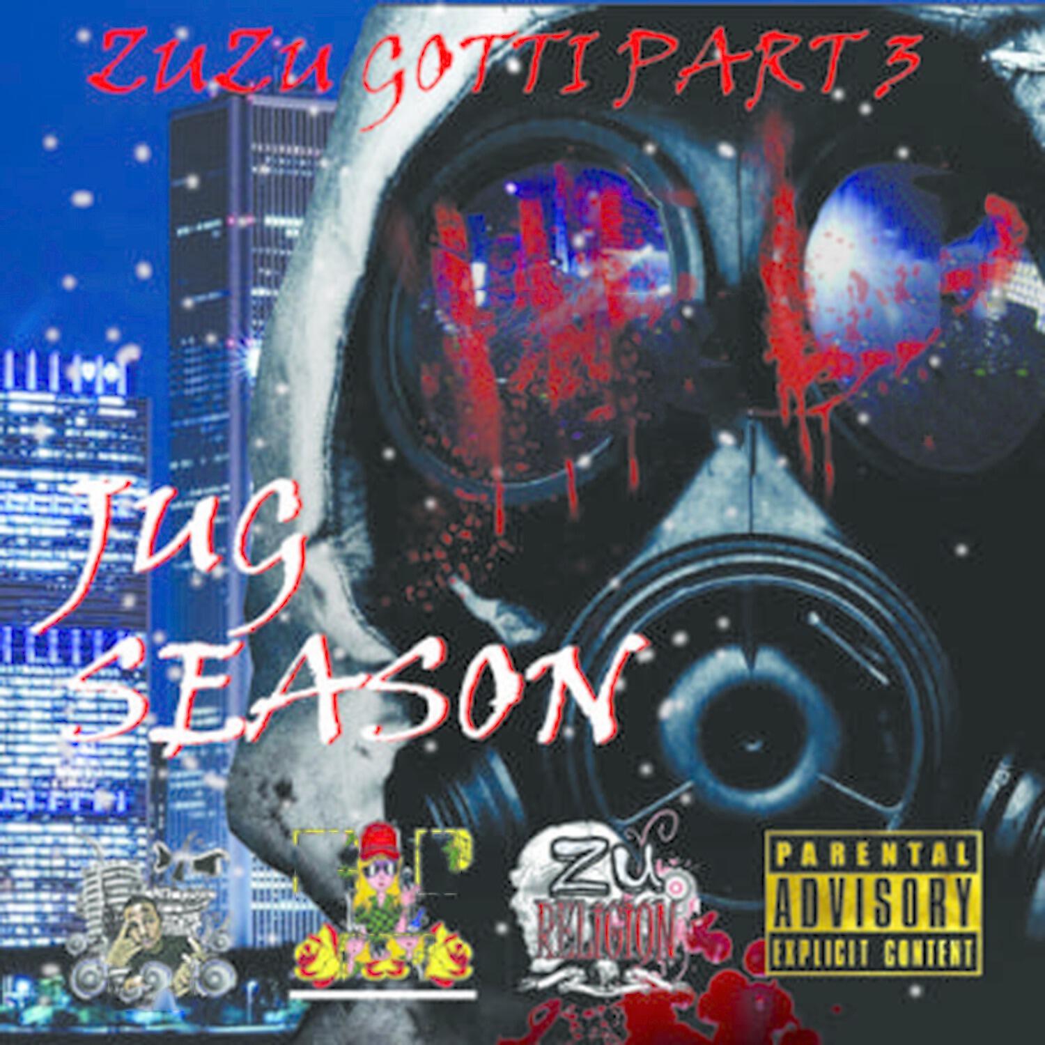 Релиз Zuzu Gotti, Pt. 3: Jug Season
