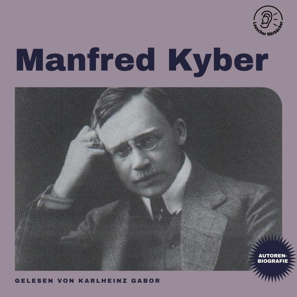 Релиз Manfred Kyber (Autorenbiografie)