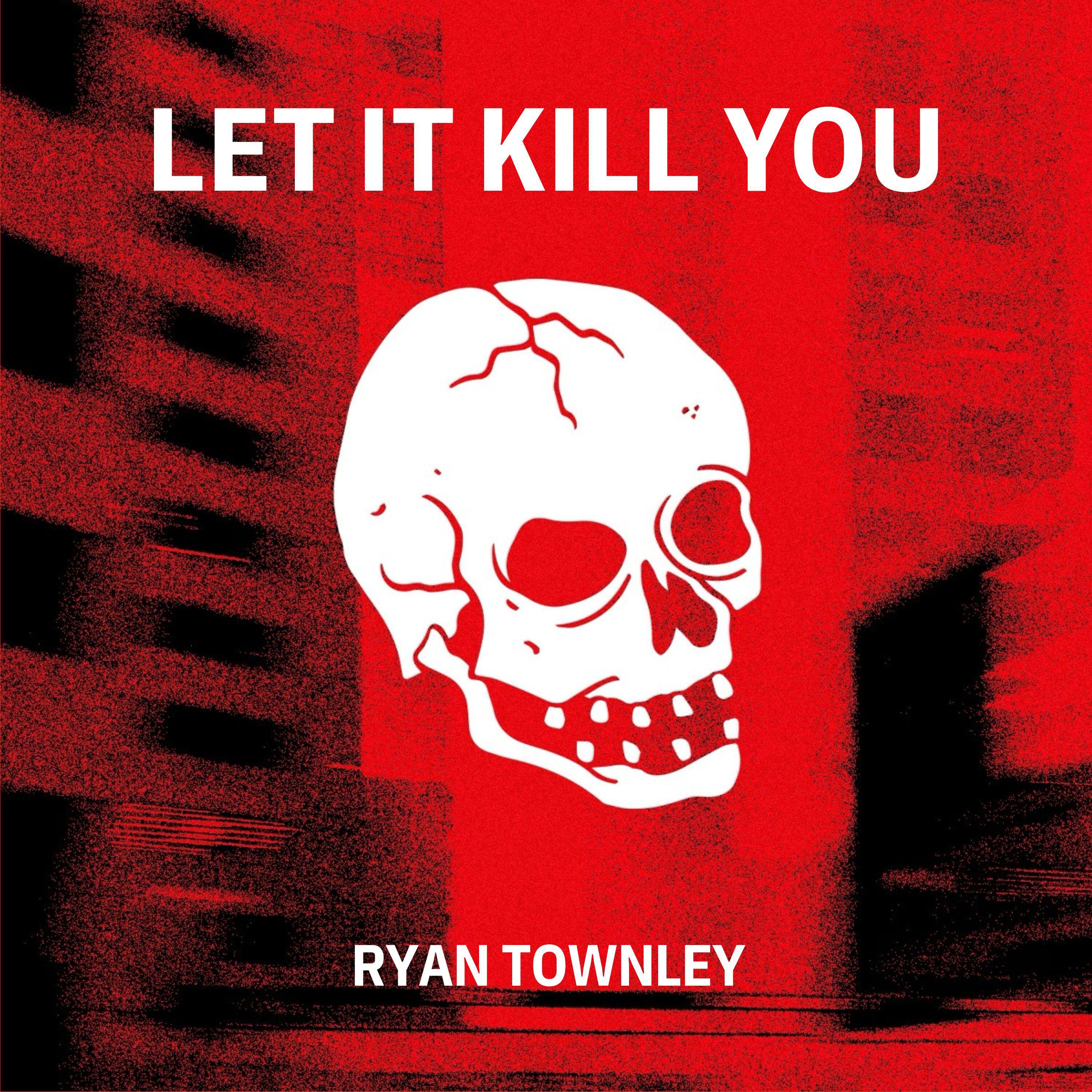 Релиз Let It Kill You Ryan Townley Soundtrack