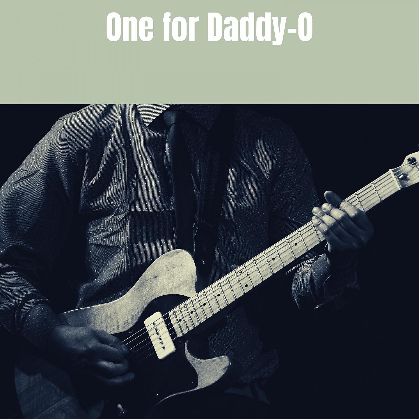 Релиз One for Daddy-O