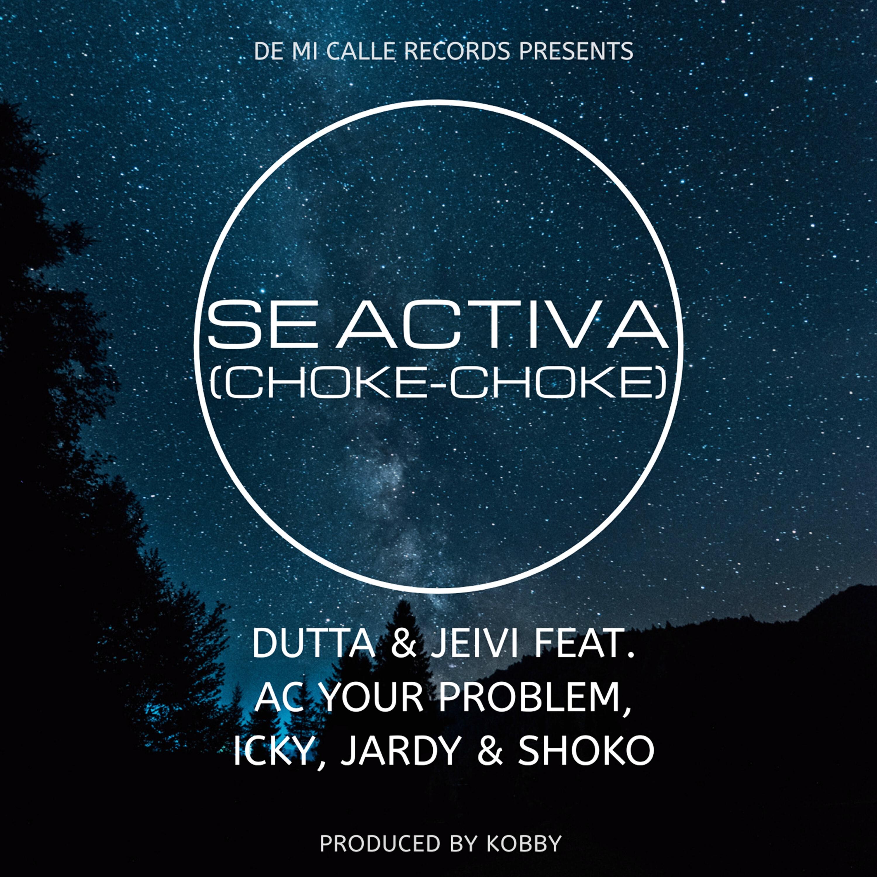 Релиз Se Activa (Choke-Choke)
