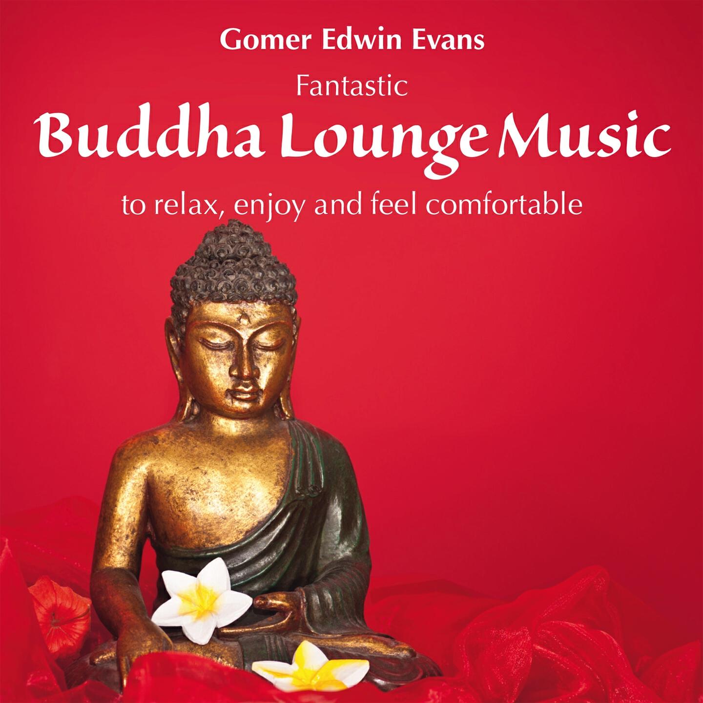Релиз Buddha Lounge Music: To Relax, Enjoy & Feel Comfortable