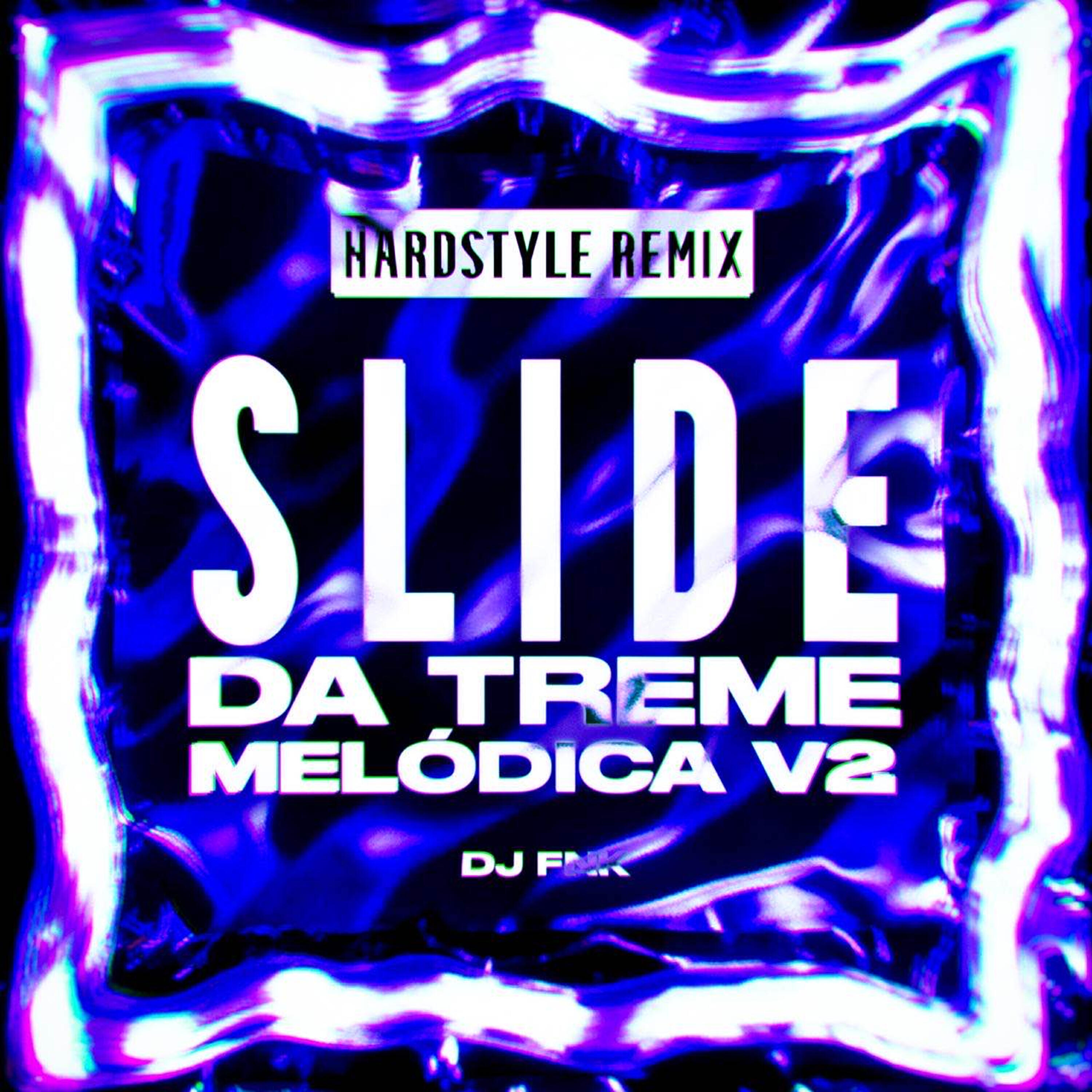 Релиз Slide da Treme Melódica v2 - Hardstyle Remix