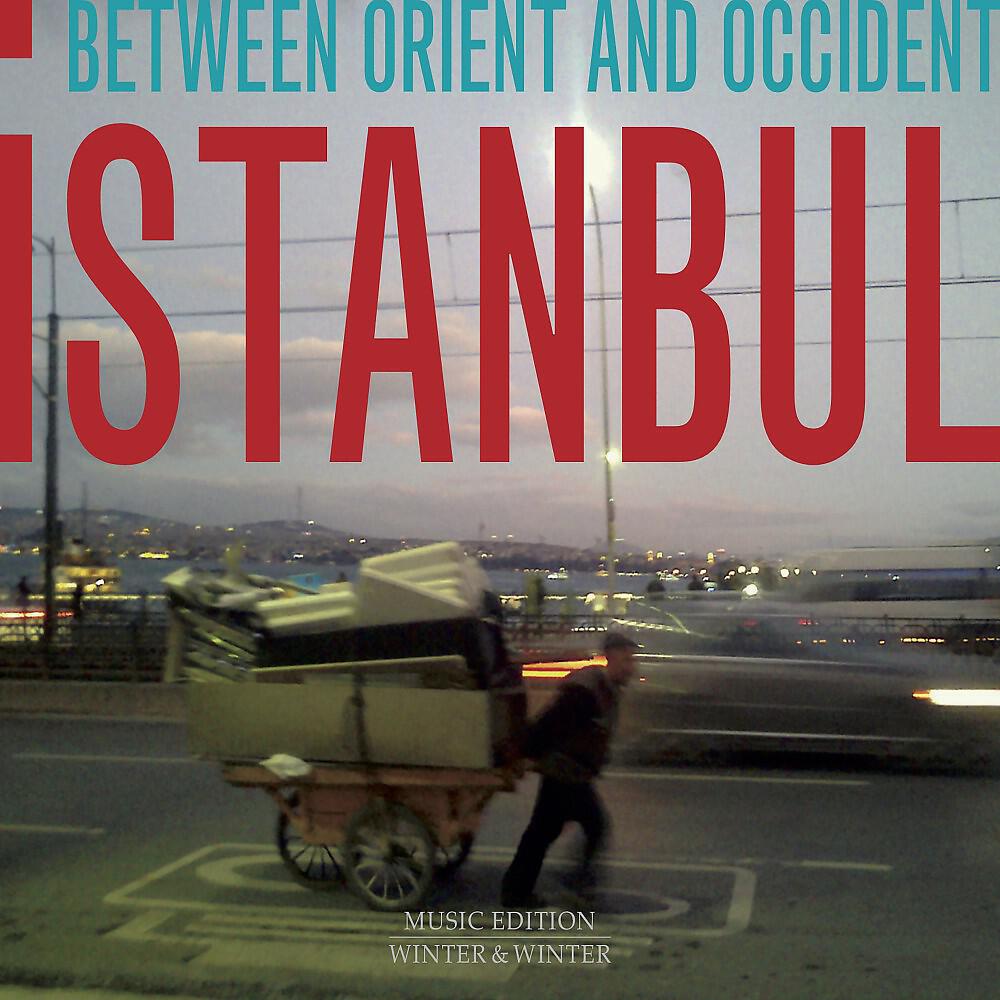 Релиз Istanbul: Between Orient and Occident