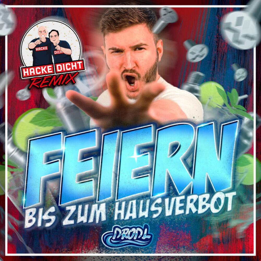Релиз Feiern bis zum Hausverbot (HackeDicht Remix)