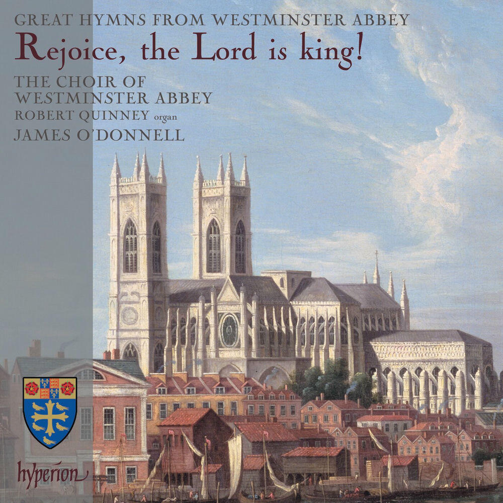 Релиз Rejoice, the Lord is King: Great Hymns from Westminster Abbey