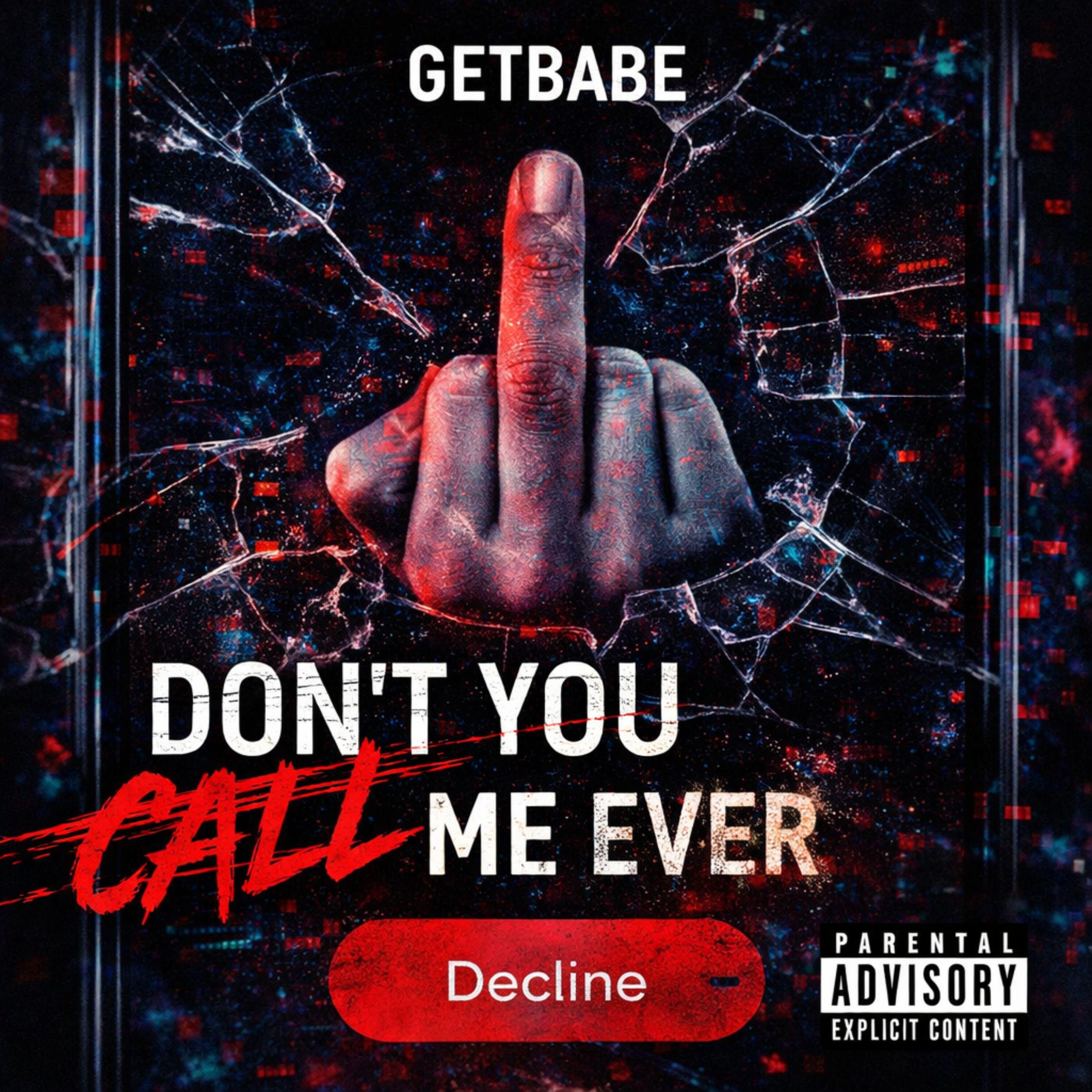Релиз Don't You Call Me Ever