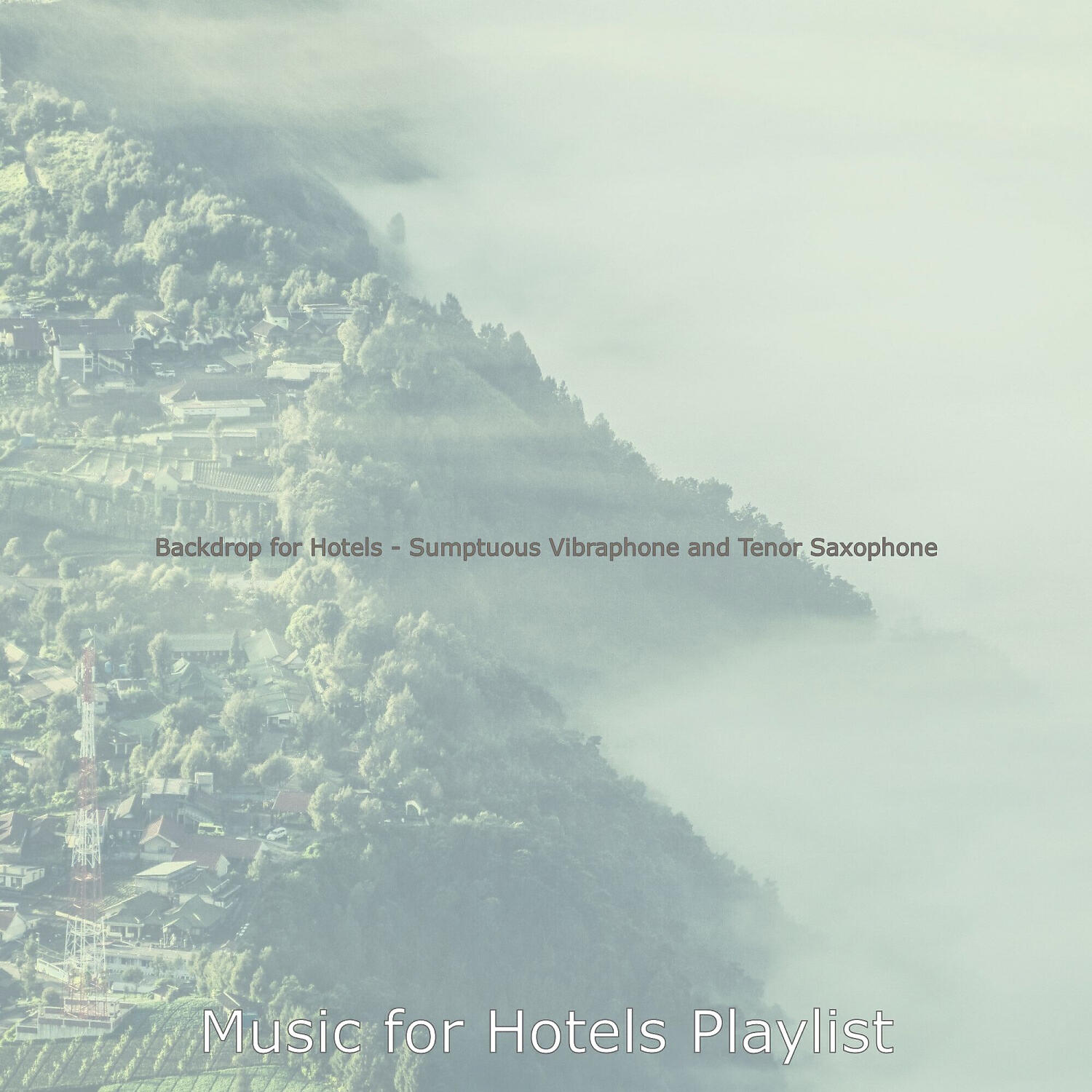 Релиз Backdrop for Hotels - Sumptuous Vibraphone and Tenor Saxophone