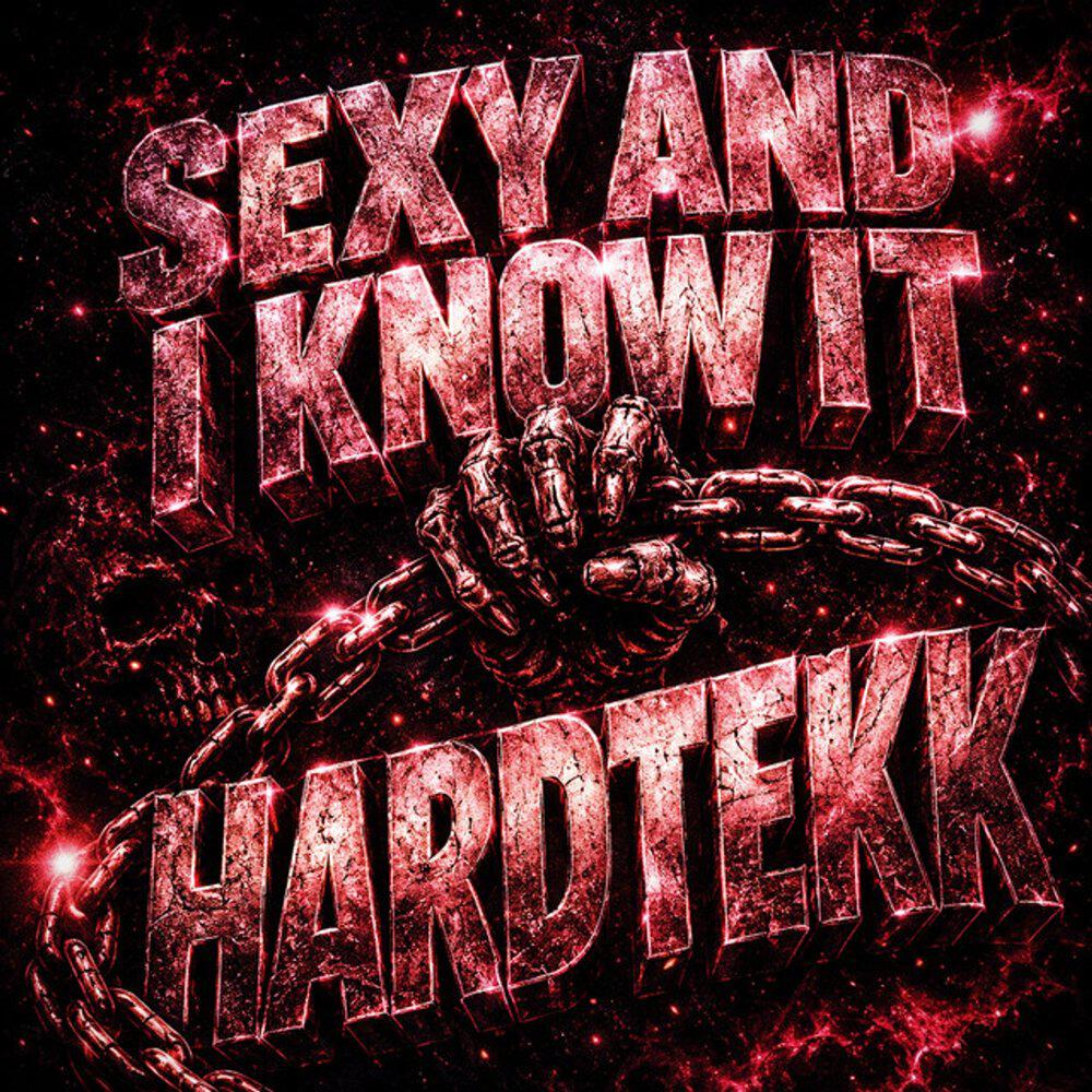 Релиз Sexy and I Know It (Hardtekk)
