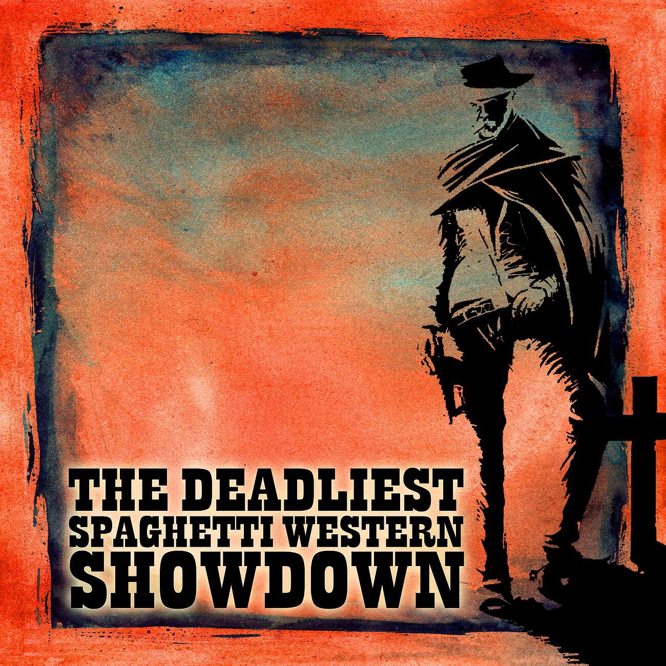 Релиз The Deadliest Spaghetti Western Showdown