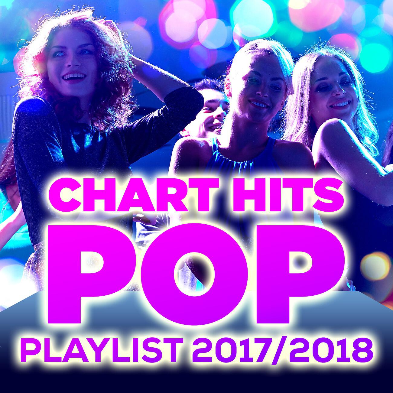 Релиз Chart Hits Pop Playlist 2017/2018