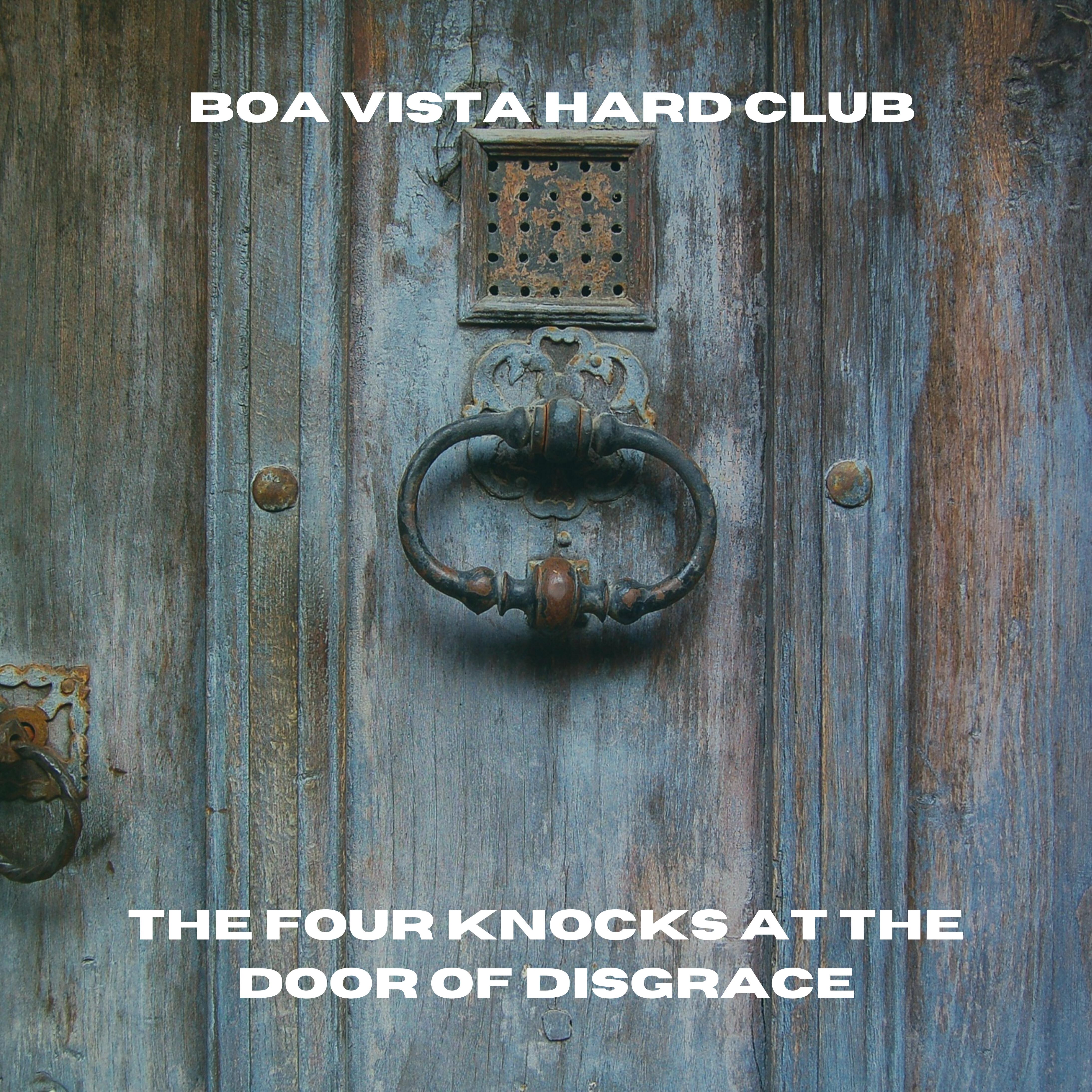 Релиз The Four Knocks at the Door of Disgrace
