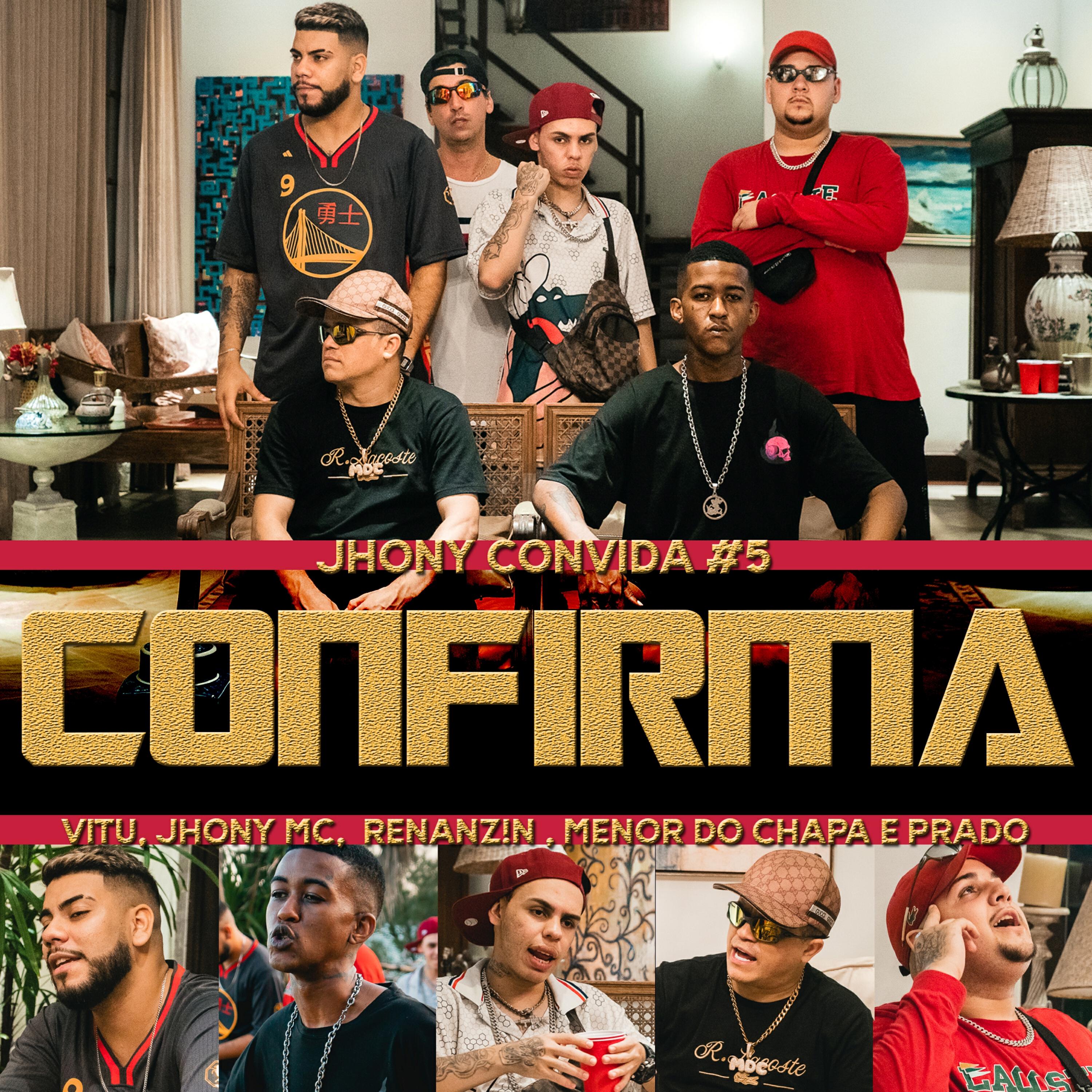 Скачать песню CMK, Jhony Mc, Menor do Chapa, Prado, Renanzin MC, Vitu - Jhony Convida #5 - Confirma бесплатно в MP3 для Android и iOS