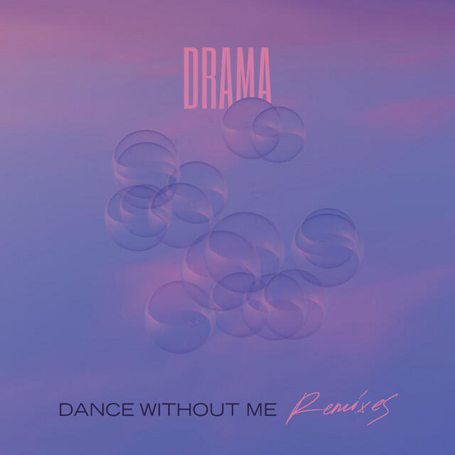 Релиз Dance Without Me (Remixes)