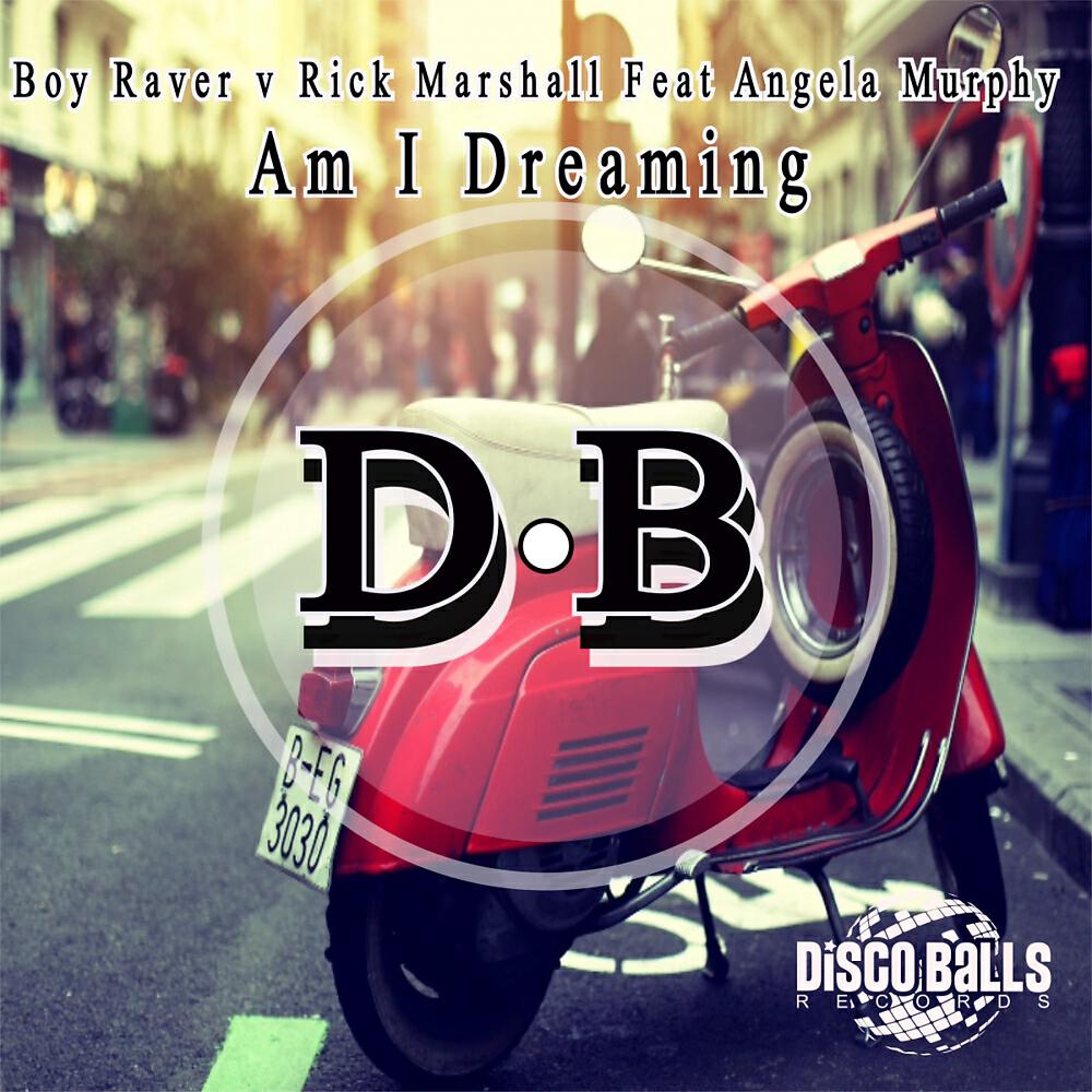 Релиз Am I Dreaming (Rick Marshall Remix)