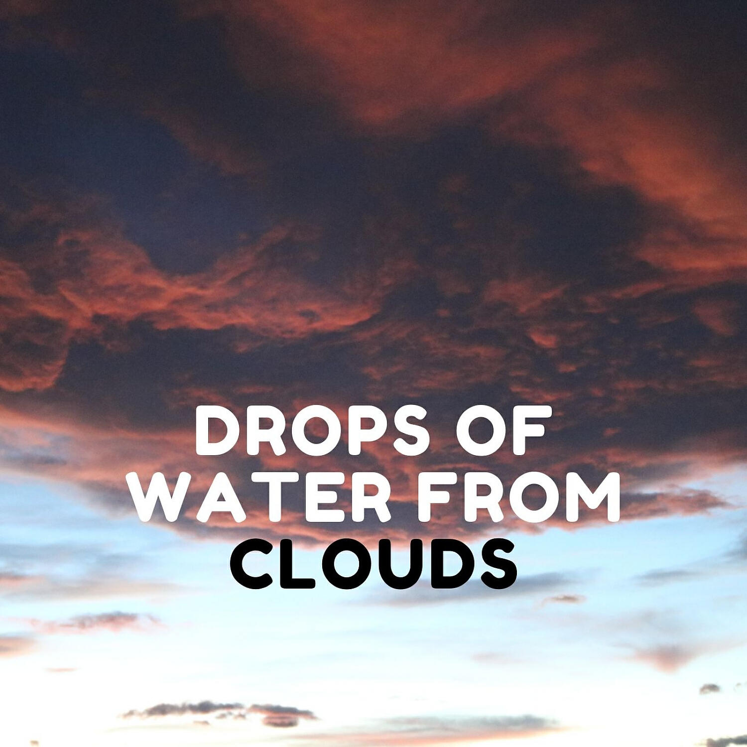 Релиз Drops of Water from Clouds