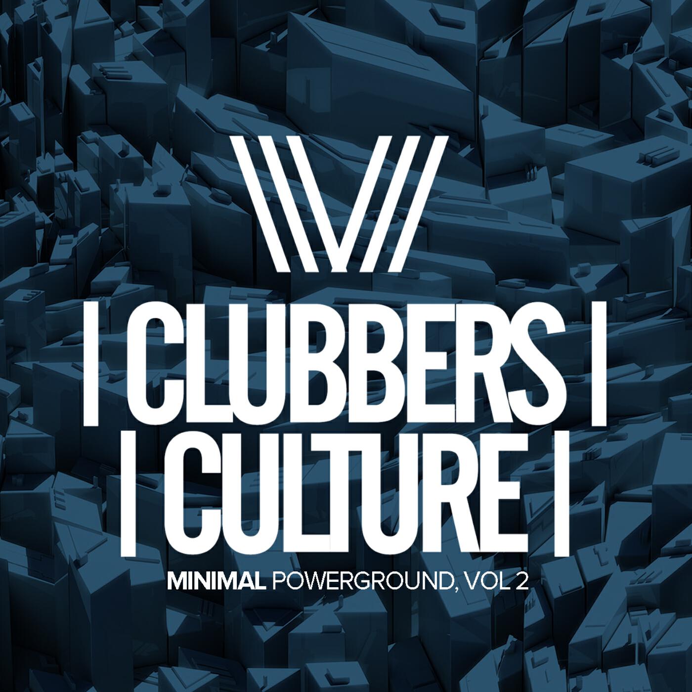 Релиз Clubbers Culture: Minimal Powerground, Vol.2
