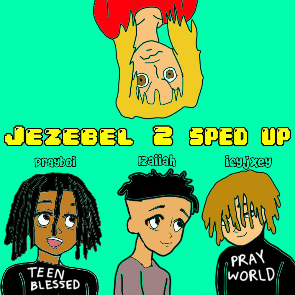 Релиз Jezebel 2! (Sped Up Version)
