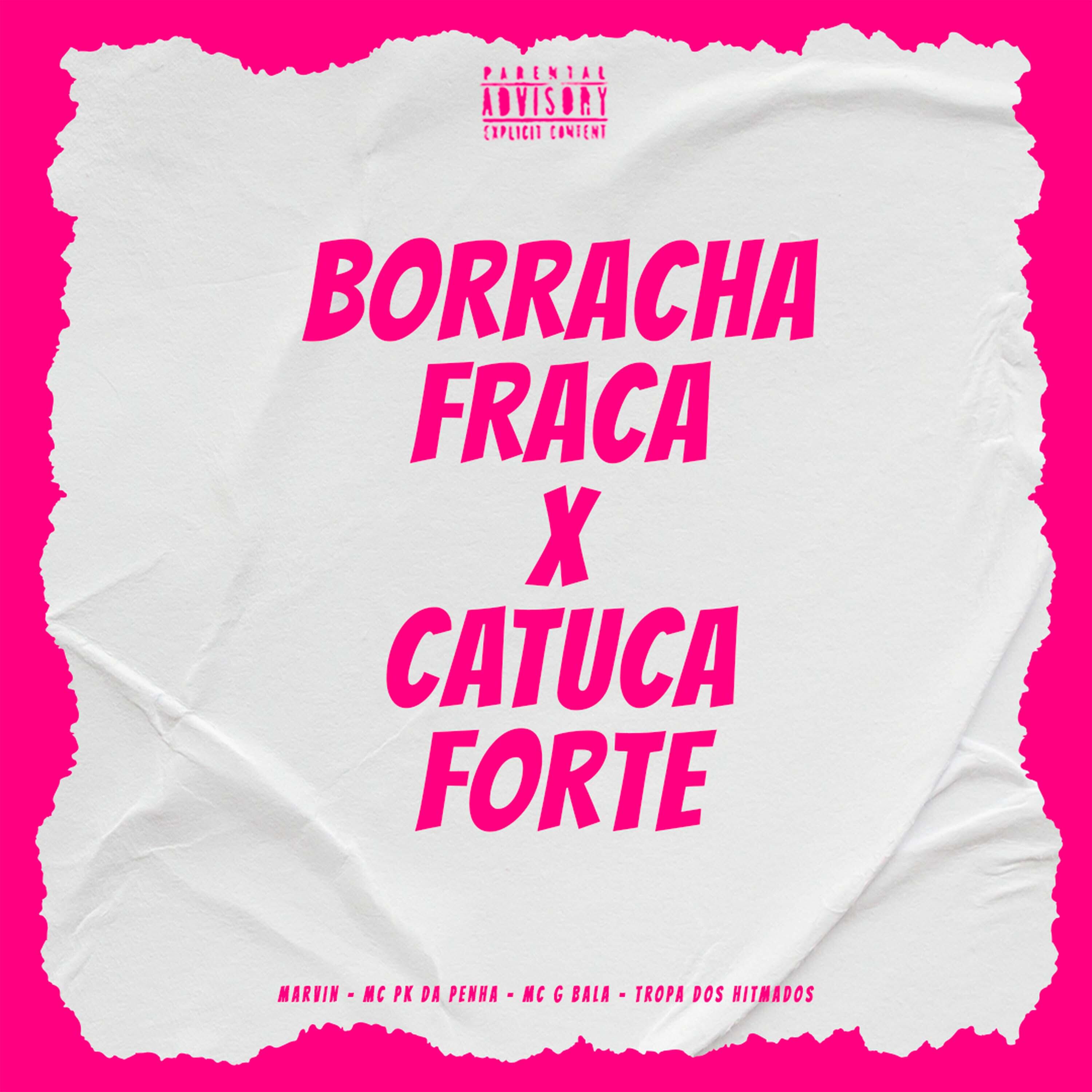 Релиз Borracha Fraca X Catuca Forte