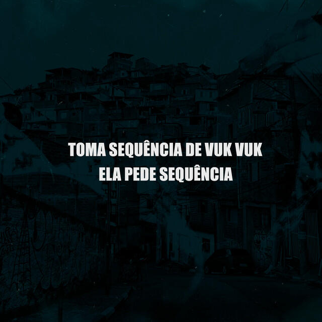 Релиз Toma Sequência de Vuk Vuk, Ela Pede Sequência