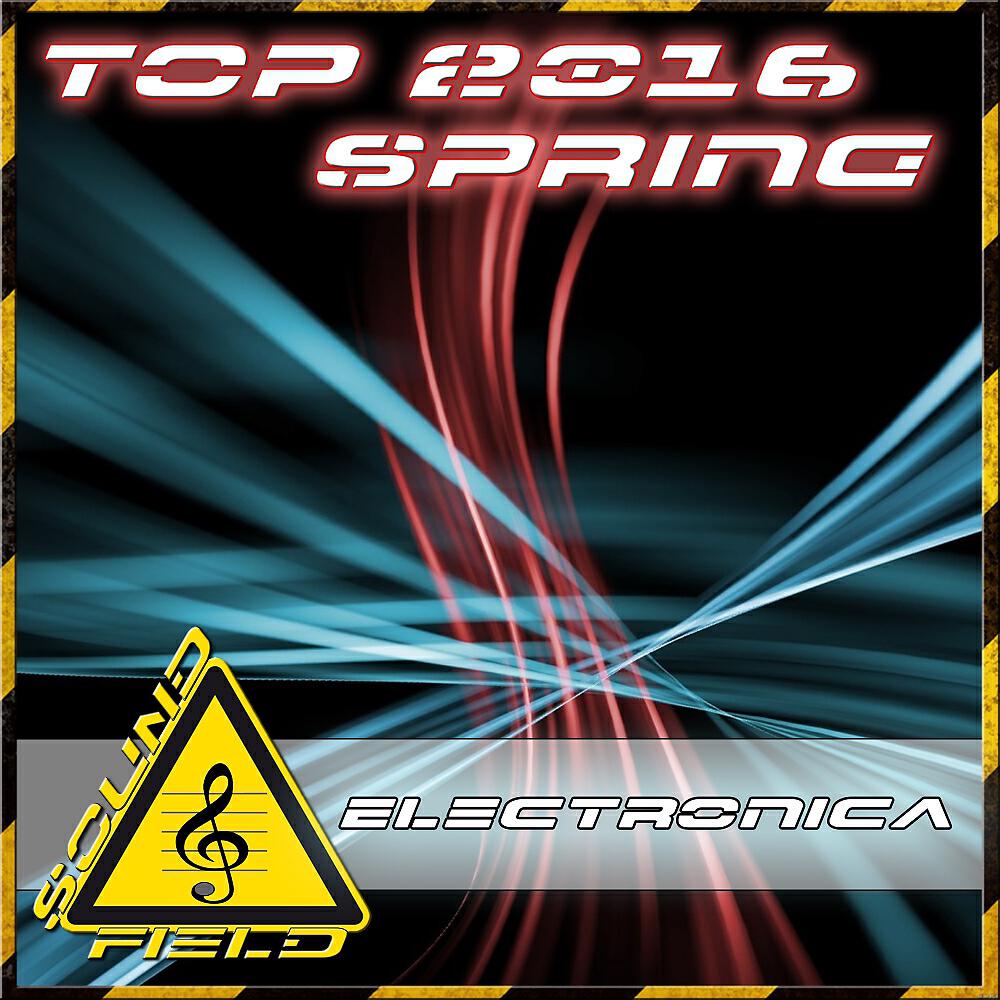 Постер альбома Electronica Top Spring 2016
