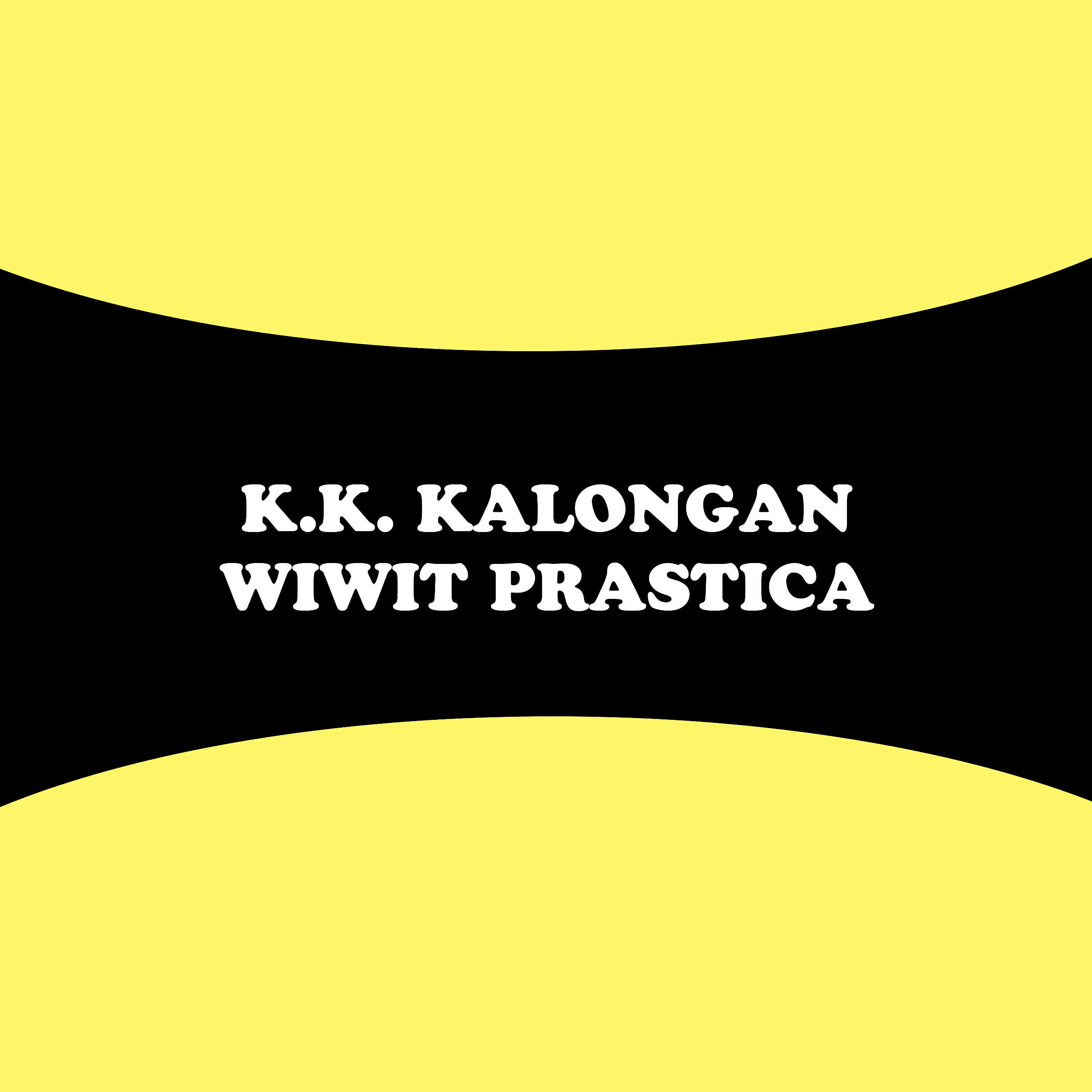 Релиз K.K. Kalongan: Wiwit Prastica
