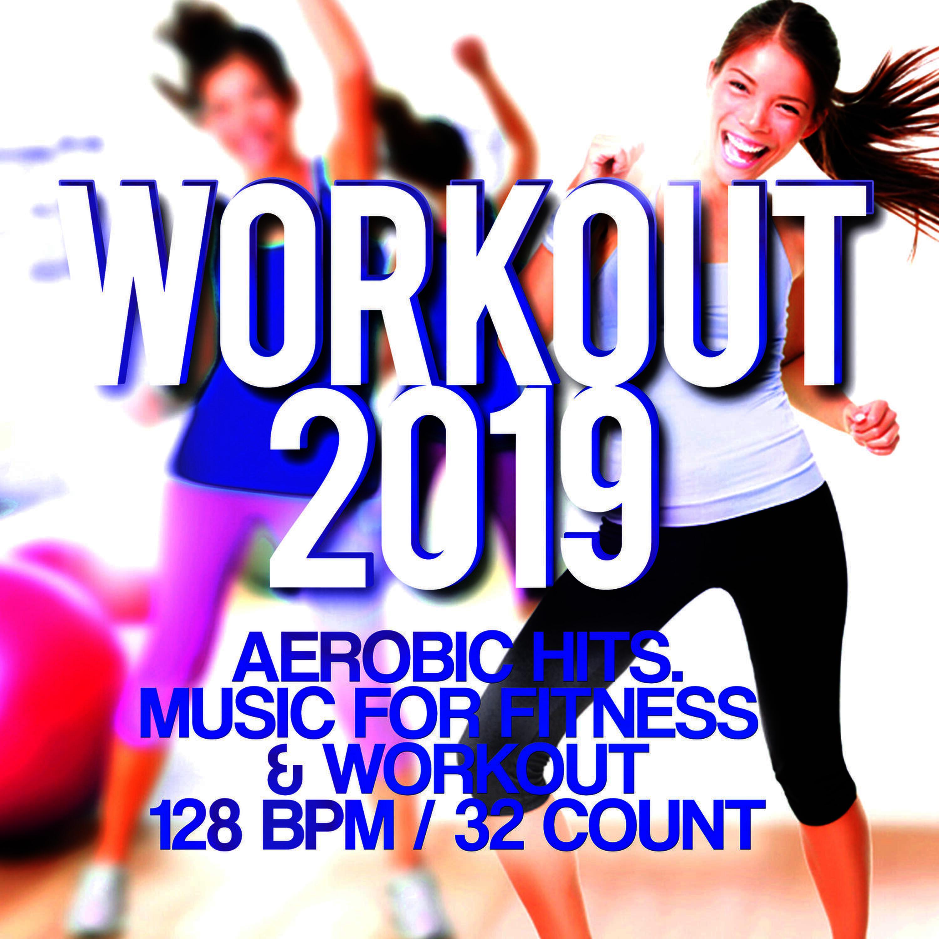 Релиз Workout 2019 - Aerobic Hits. Music For Fitness & Workout 128 BPM / 32 Count