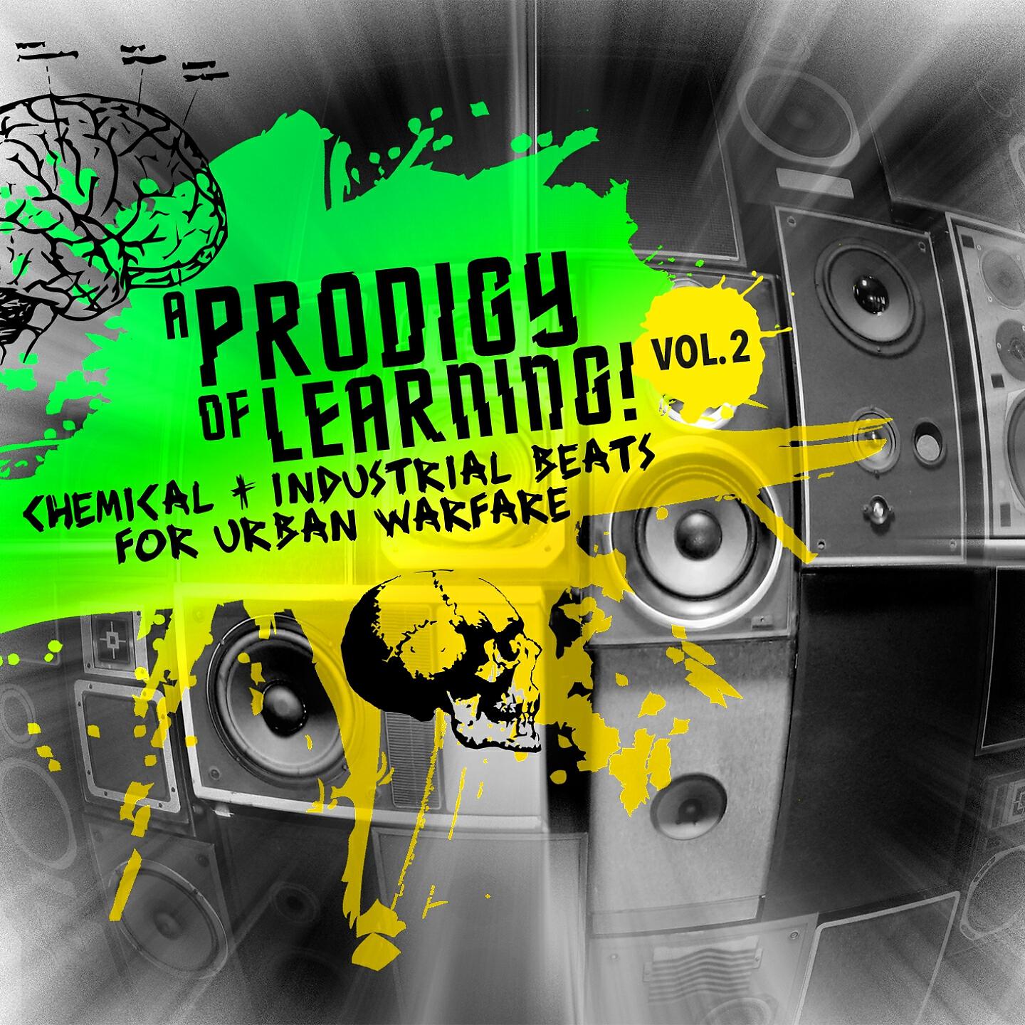Релиз A Prodigy of Learning - Chemical & Industrial Beats for Urban Warfare, Vol. 2